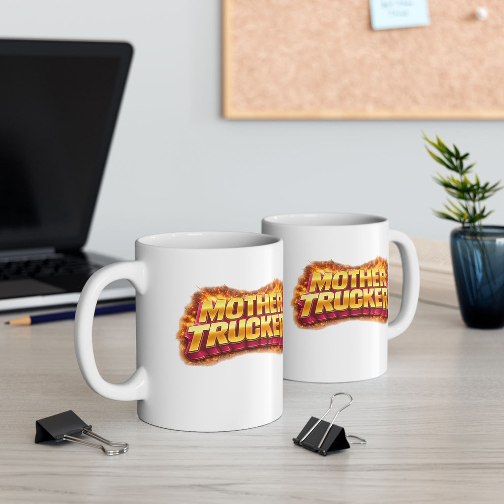 Mother Trucker Mug Ceramic Coffee Cup 11oz and 15oz