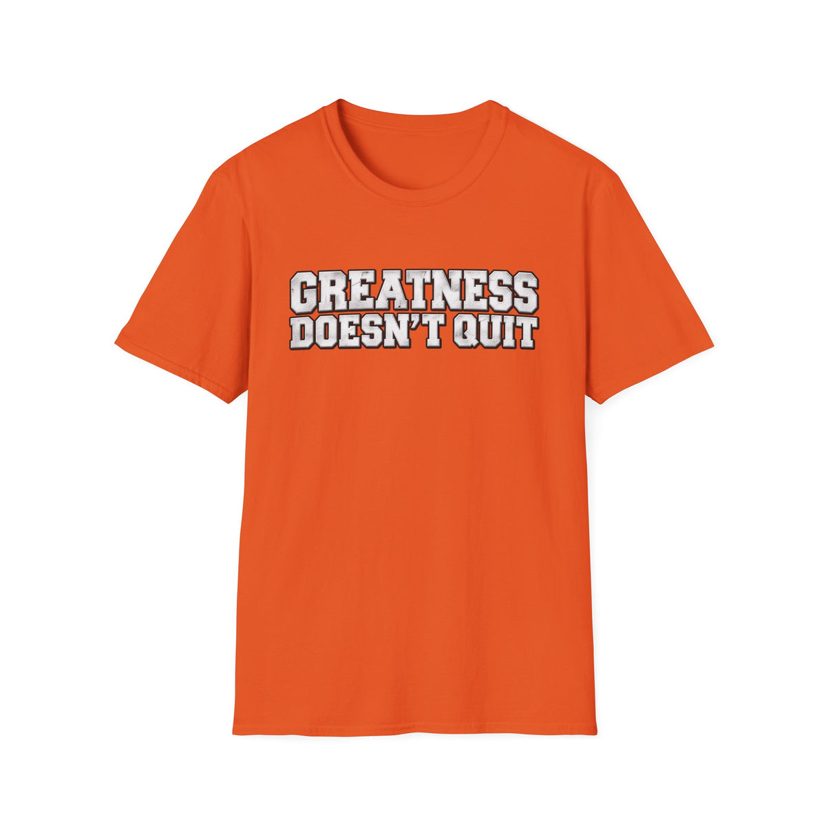 SatsandStripes.com Greatness Doesn’t Quit Softstyle® T-Shirt – Motivational Graphic Tee, Inspirational Shirt, Positive Mindset Gift for Men & Women Orange