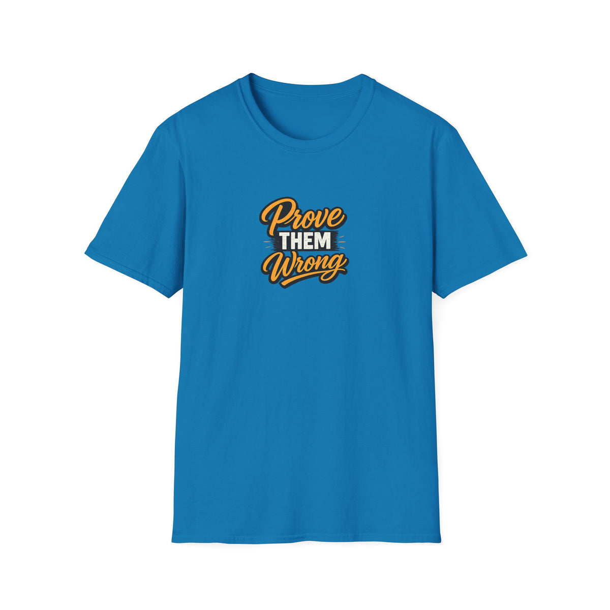 SatsandStripes.com Prove Them Wrong Motivational T-Shirt Inspirational Quote Tee Success Mindset Shirt | Gift for Entrepreneurs Blue