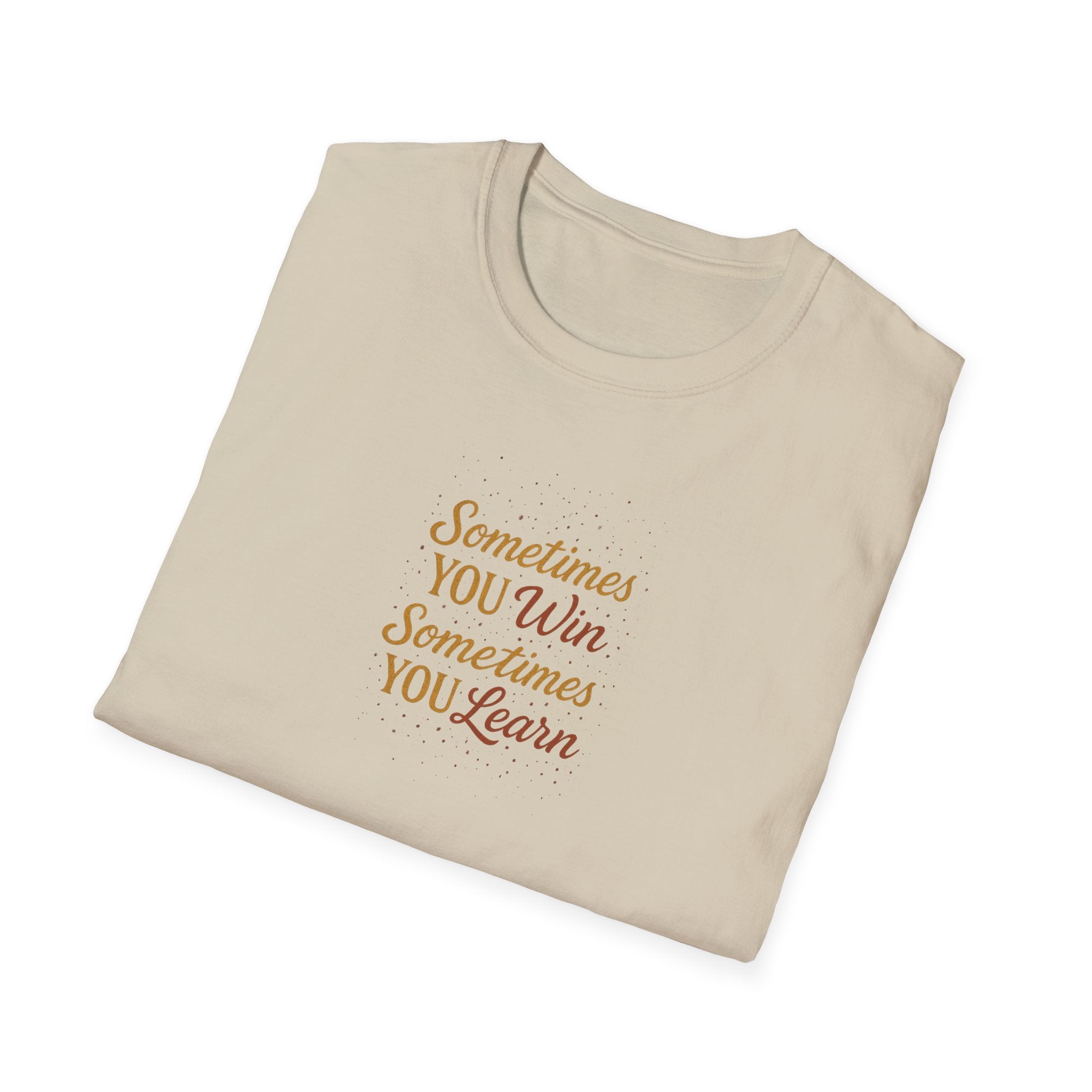 Sometimes You Win Sometimes You Learn Inspirational T-Shirt 5 colors 100% cotton