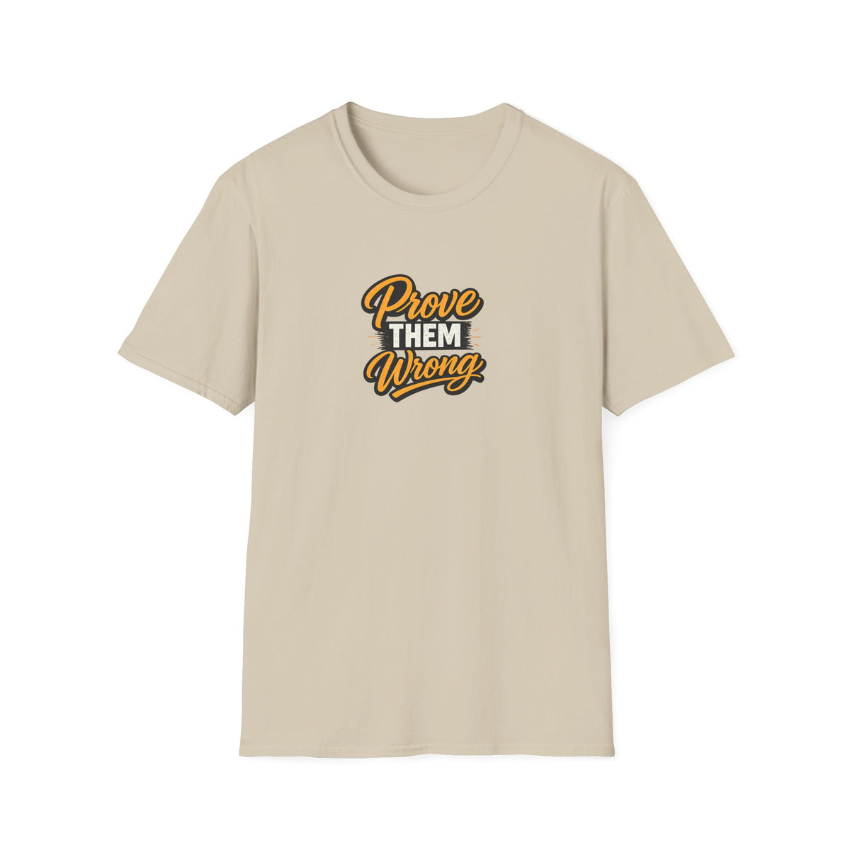 SatsandStripes.com Prove Them Wrong Motivational T-Shirt Inspirational Quote Tee Success Mindset Shirt | Gift for Entrepreneurs Sand 