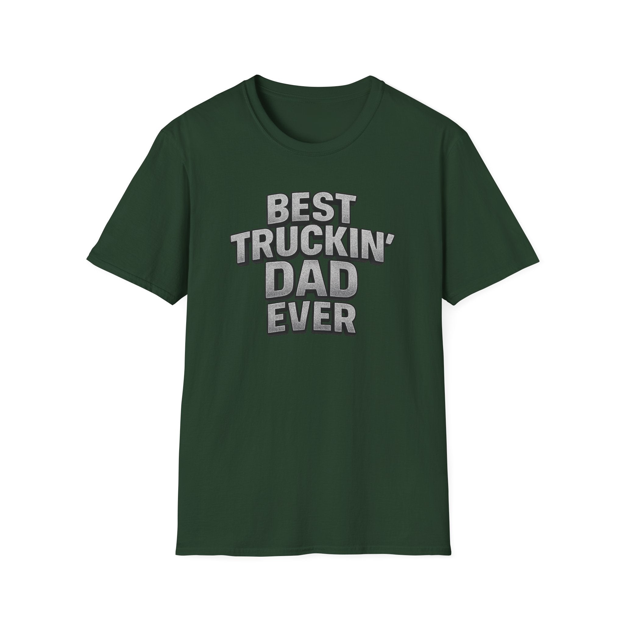Best Truckin' Dad Ever T-Shirt Father's Day Gift for Trucker Dads with Attitude 6 colors 100% cotton