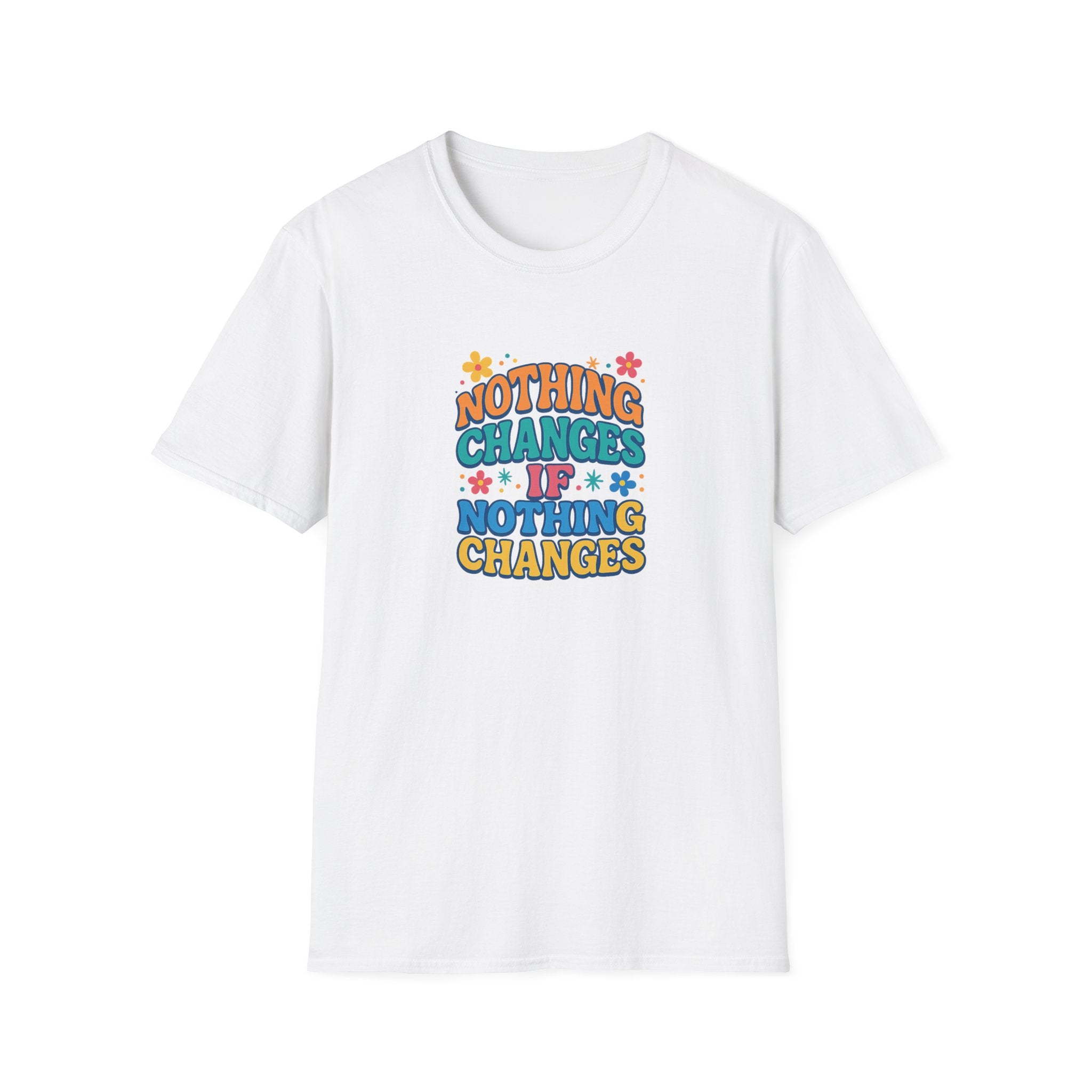 Sats and Stripes Retro Motivational T-Shirt Nothing Changes If Nothing Changes Positive Quote Tee White