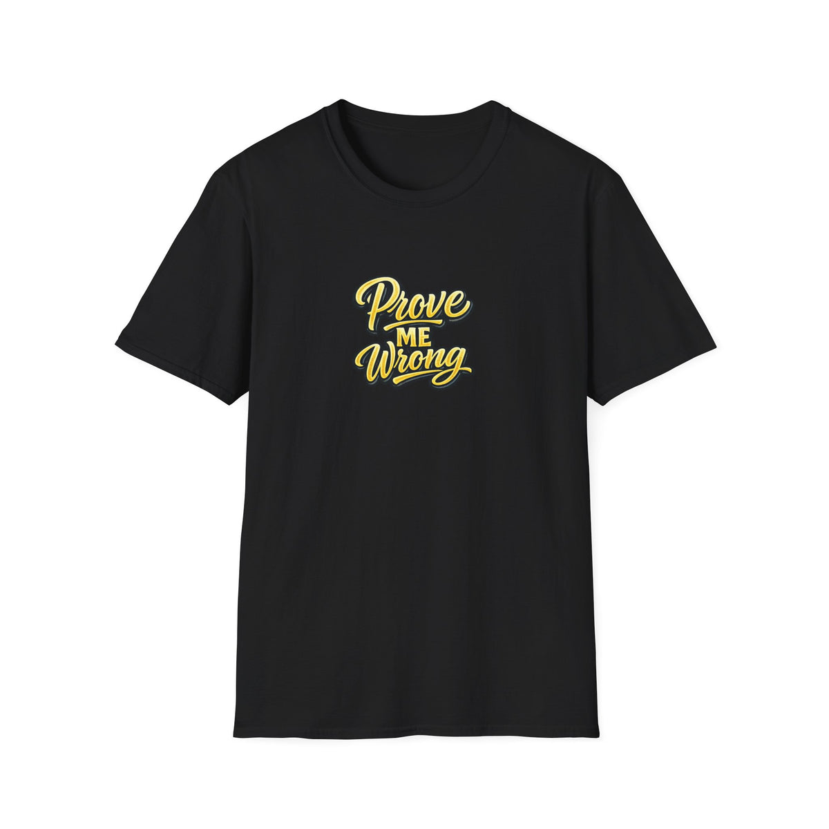 SatsandStripes.com Prove Me Wrong Shirt Silence the Doubters Bold Statement Tee Motivational Streetwear Black
