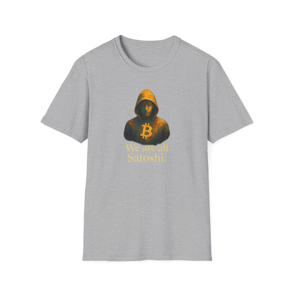 We Are All Satoshi Bitcoin T-Shirt Unite the chain Wear the code 8 colors 100% cotton