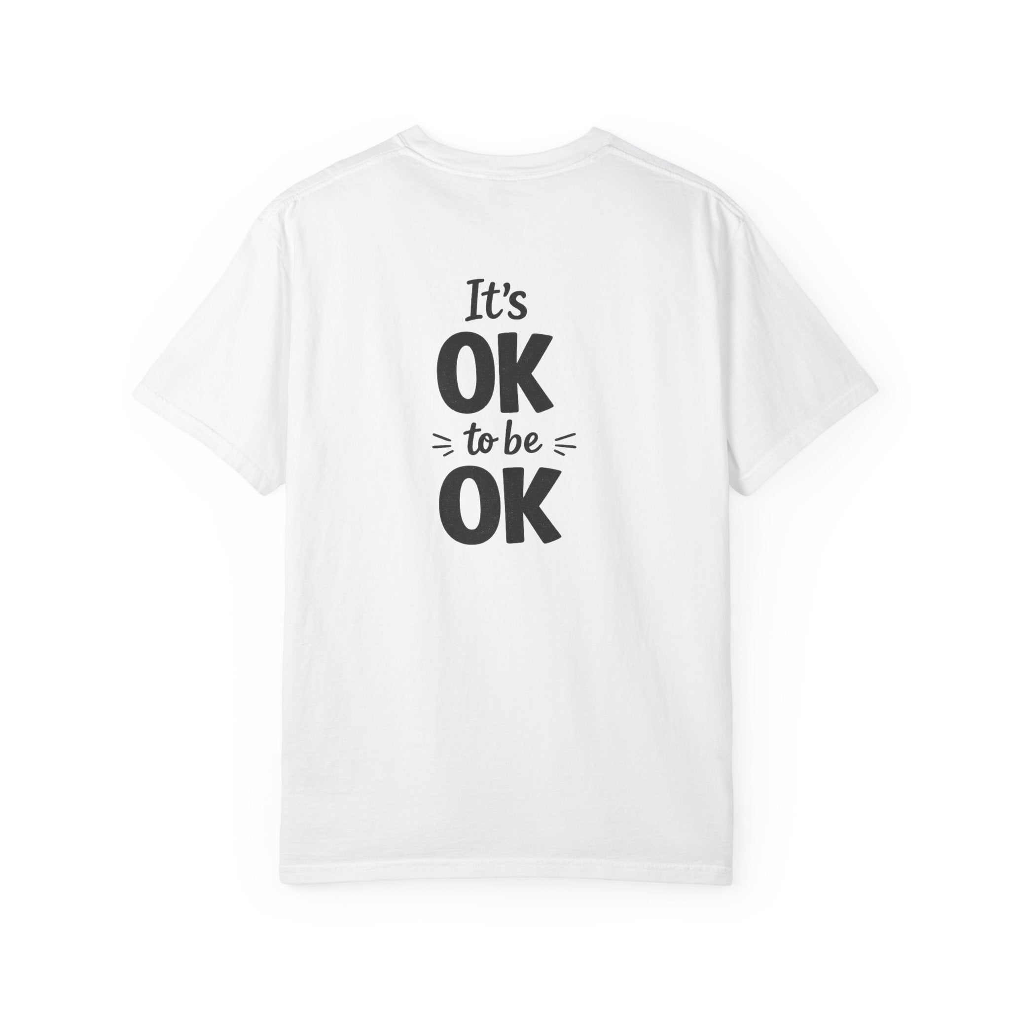 It’s OK To Be OK vorgeschrumpftes T-Shirt mit lockerer Passform 8 Farben 100% Baumwolle