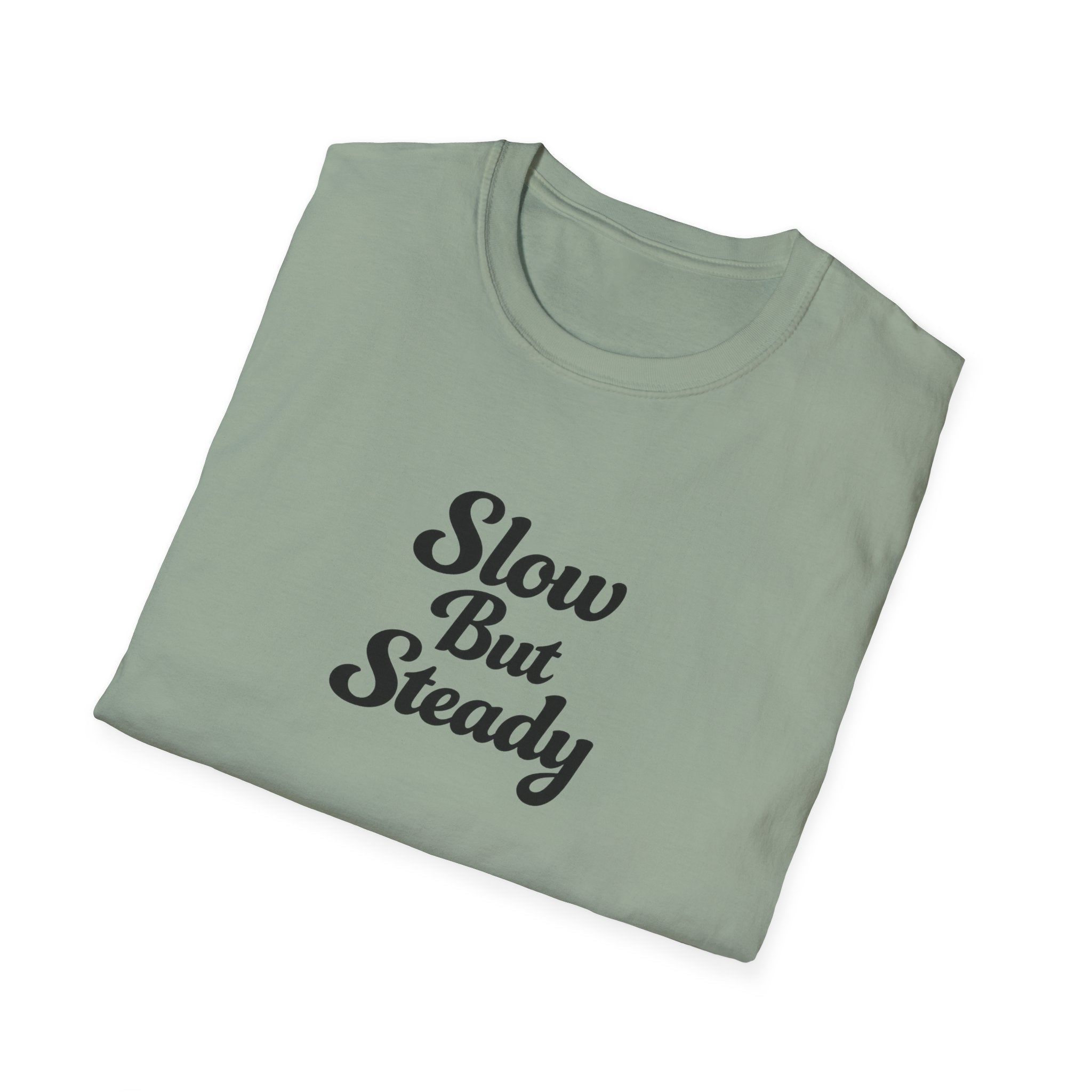 Slow But Steady TShirt Clean Script Typography Shirt Everyday Mindset Graphic Tee 10 colors 100% cotton