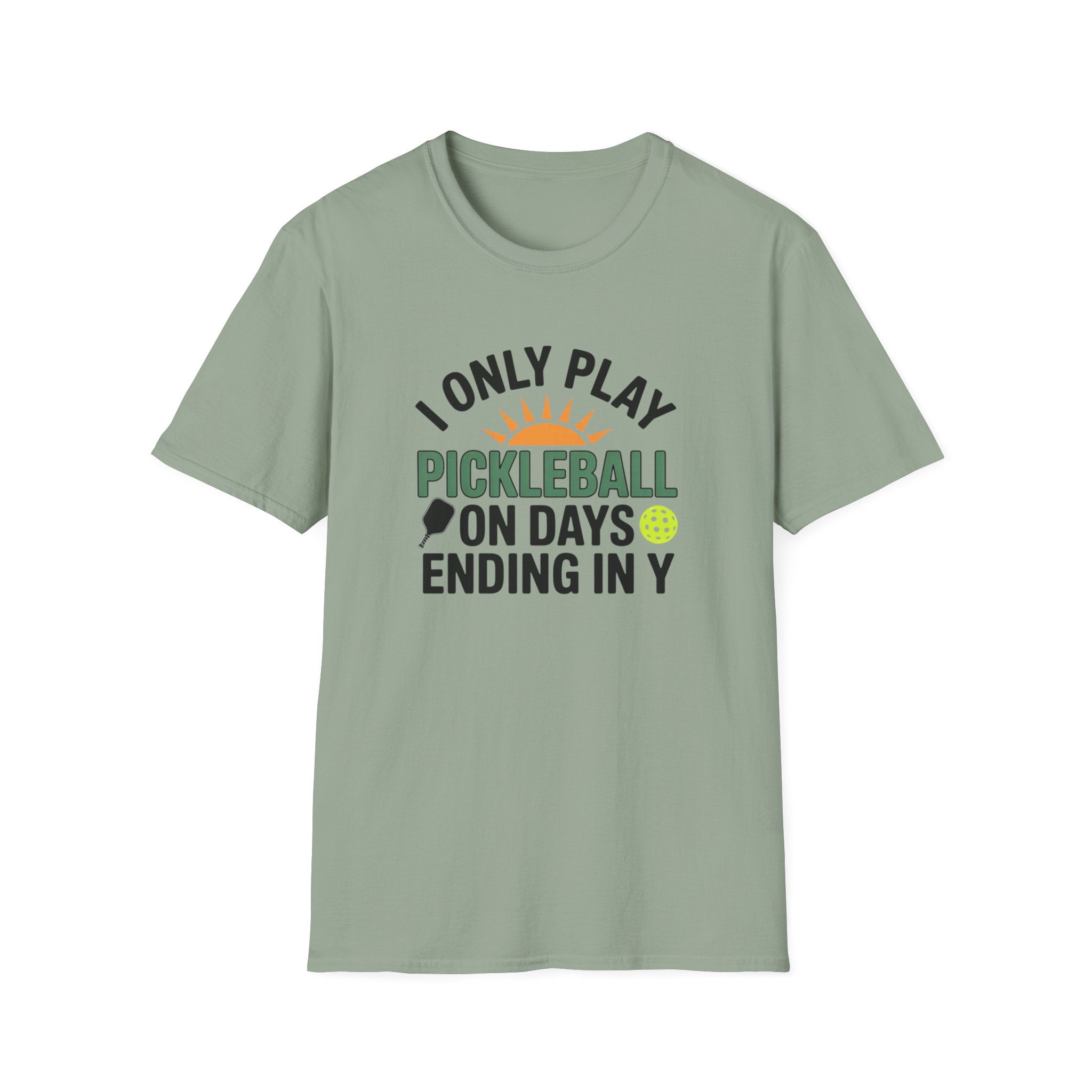 Funny Pickleball T-Shirt Only Play Pickleball On Days Ending In Y Humorous Pickleball Player Tee 5 colors 100% cotton