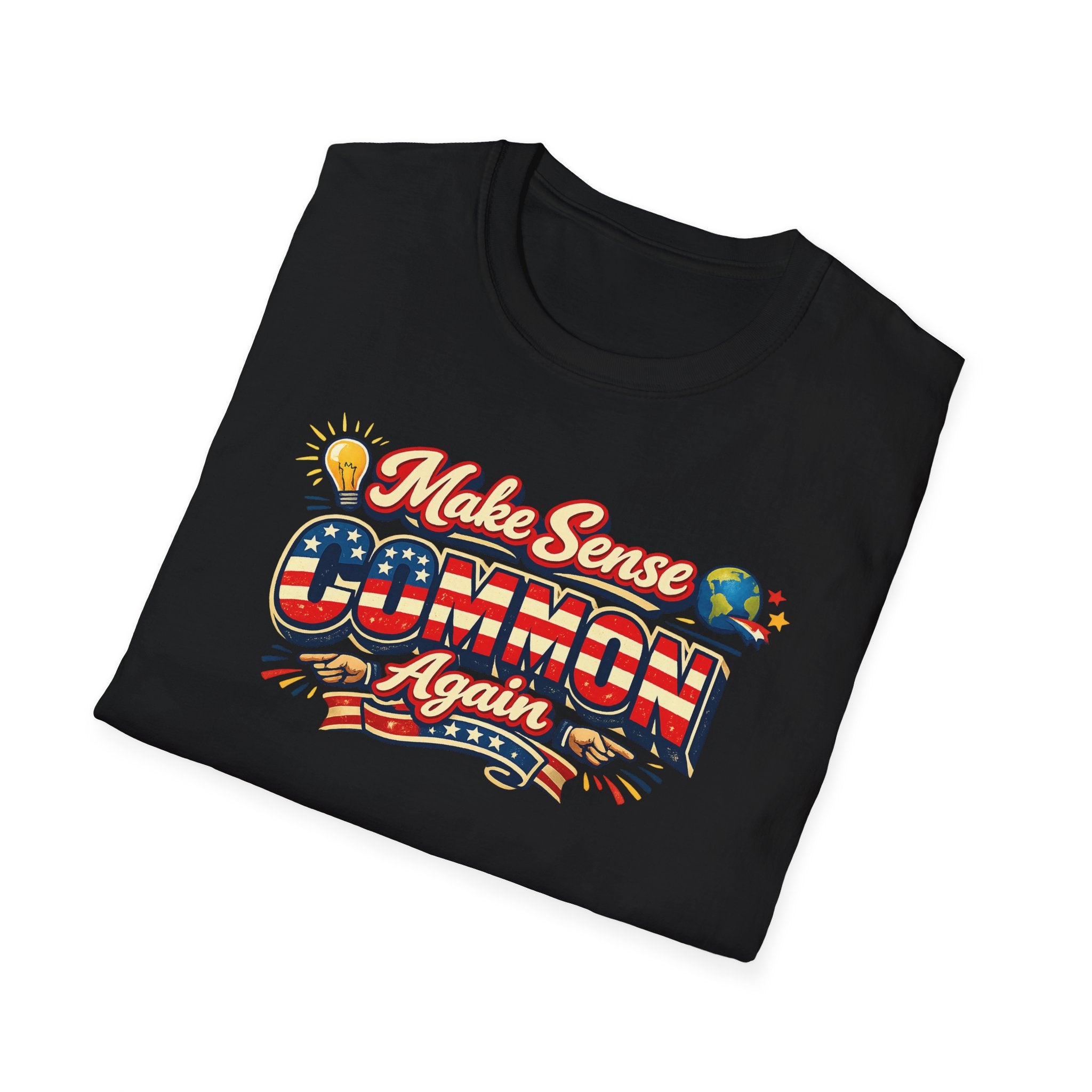 Make Sense Common Again T-Shirt Lustiges Politik-Shirt Patriotisches Grafik-Shirt Freiheits-Humor-Geschenk 7 Farben 100% Baumwolle
