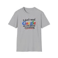 I Don’t Need Google, My Wife Knows Everything – Funny Husband Softstyle® T-Shirt - 4 colors 100% cotton