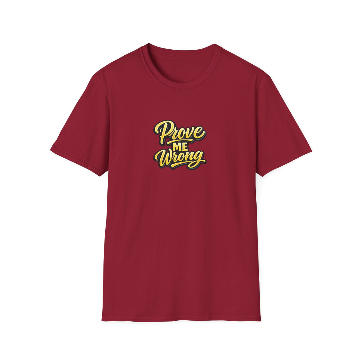 SatsandStripes.com Prove Me Wrong Shirt Silence the Doubters Bold Statement Tee Motivational Streetwear Cherry Red