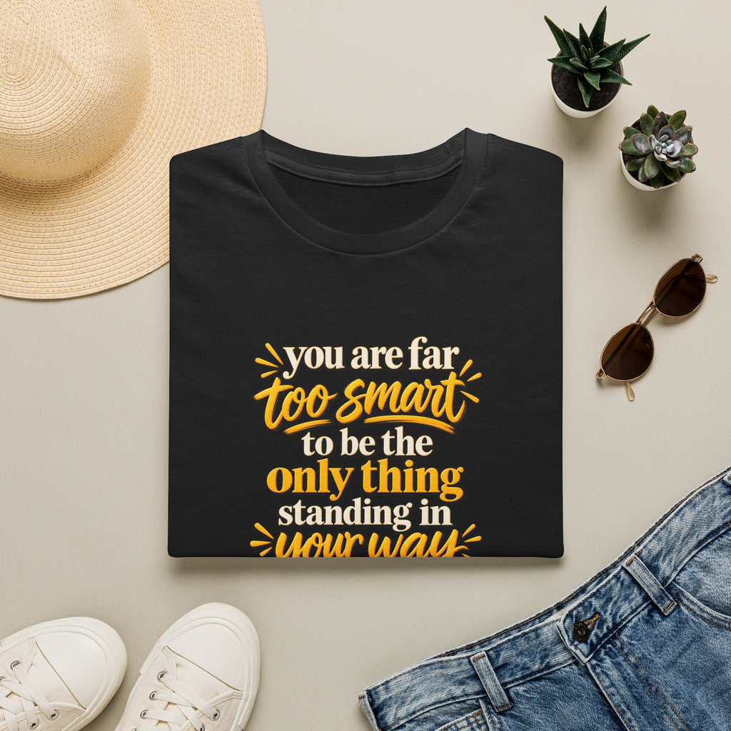 Too Smart to Stand in Your Own Way – Motivational Unisex Graphic Softstyle® T-Shirt