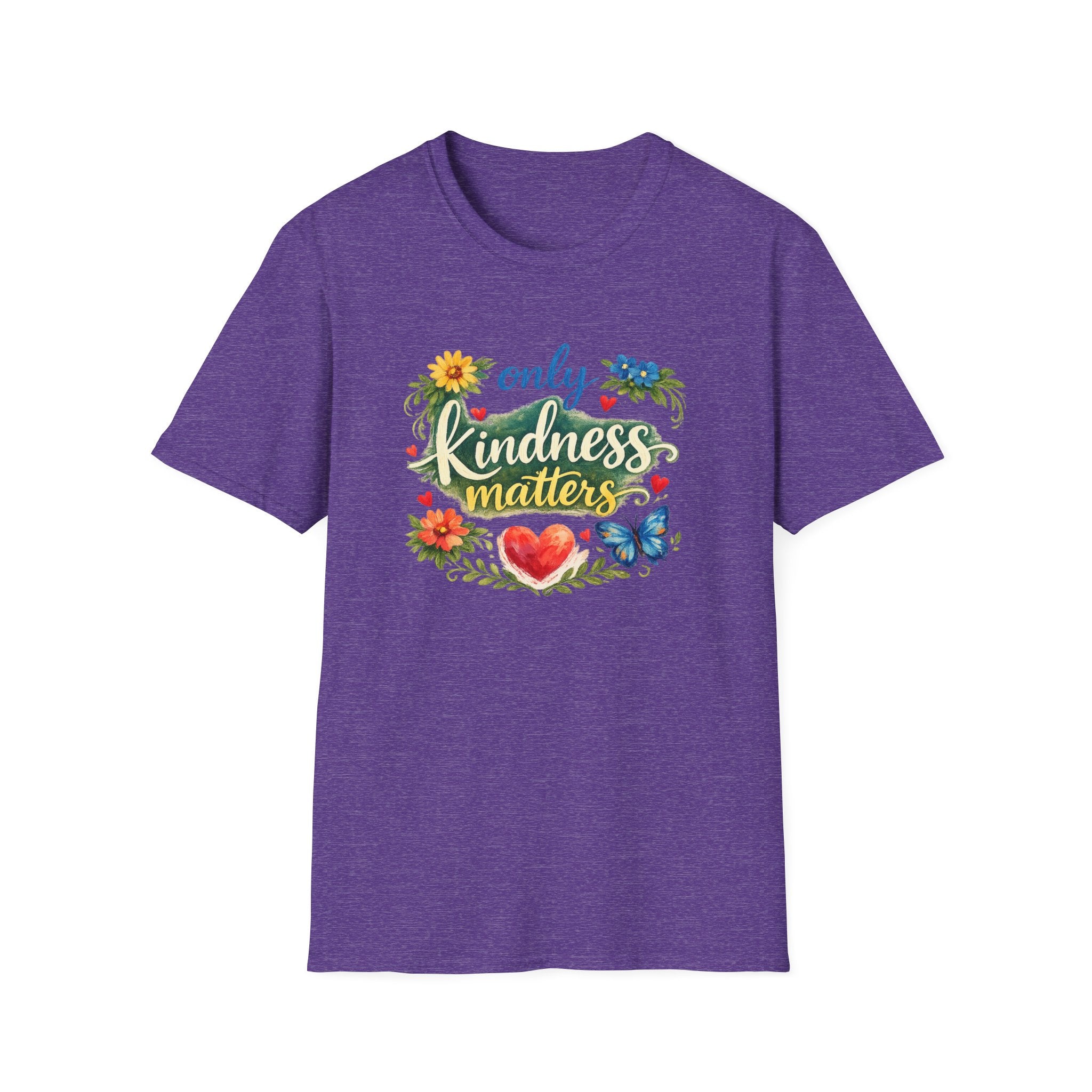 Only Kindness Matters Shirt Inspirational Kindness Tee Uplifting Message Tee Meaningful Gift 7 colors 100% cotton
