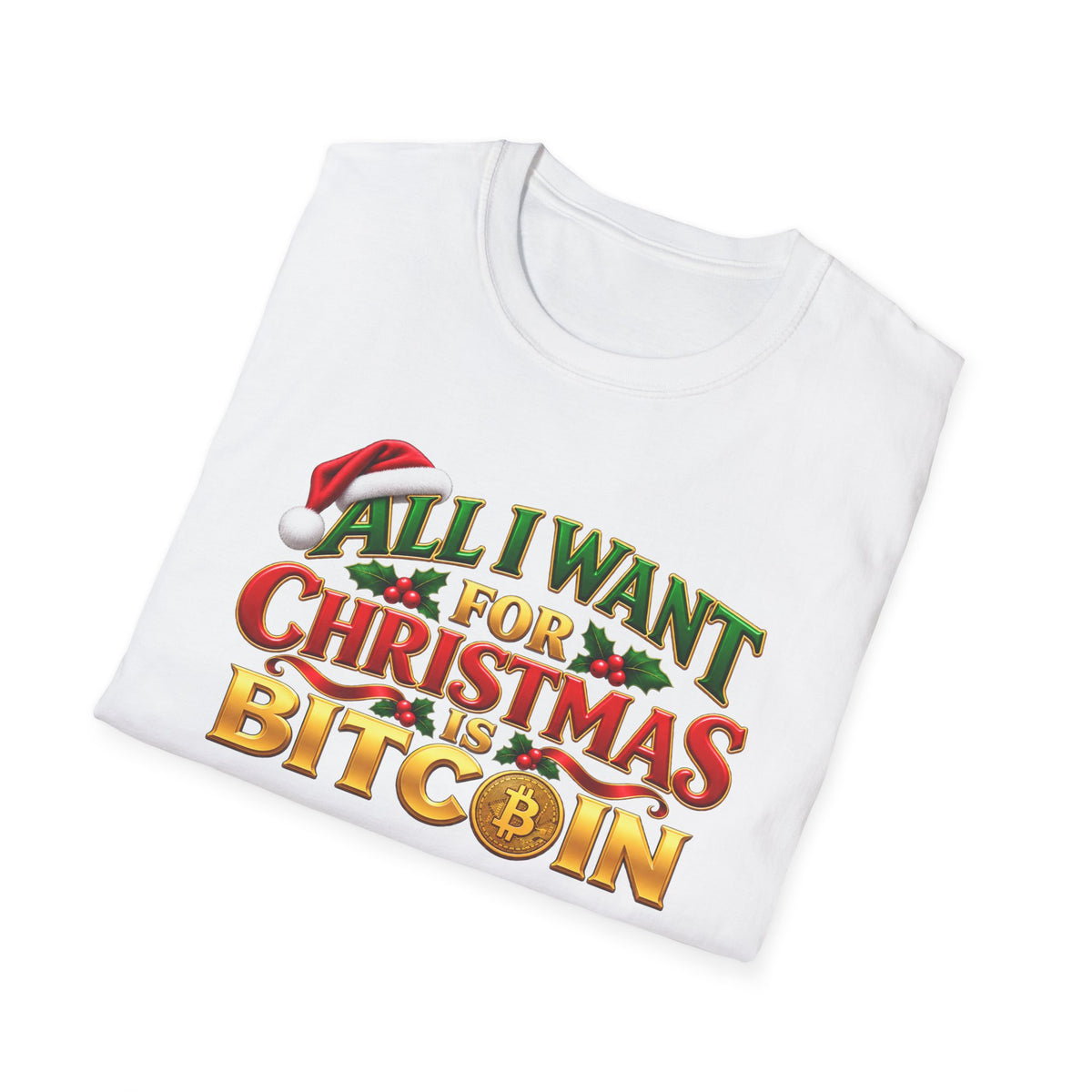 SatsandStripes.com All I Want for Christmas Is Bitcoin T-Shirt – Funny Crypto Holiday Tee for Bitcoin Lovers White Folded