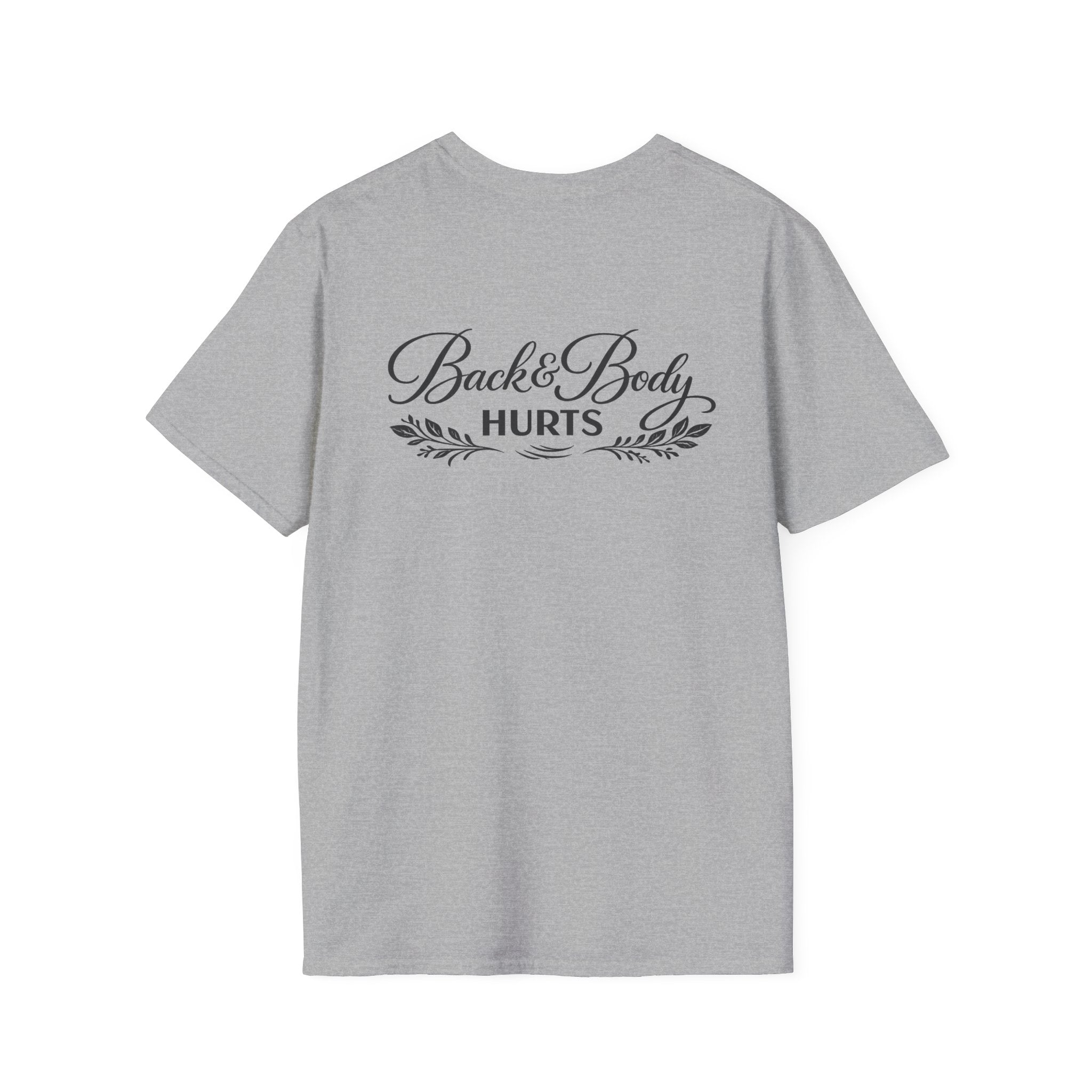 Back Body Hurts Funny Back Print Softstyle T-Shirt 8 Colors 100% Cotton