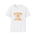 Bitcoin Is the Future Softstyle T-Shirt Tee Bold Ideas Timeless Message 3 colors 100% cotton