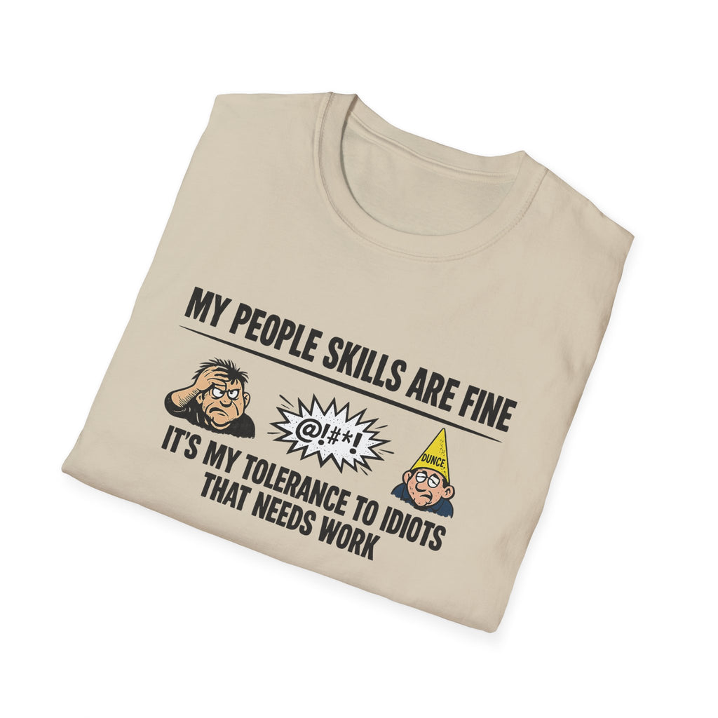 Funny People Skills Shirt My People Skills Are Fine TShirt Sarcastic Humor Tee Adult Humor Graphic Tee 9 colors 100% cotton