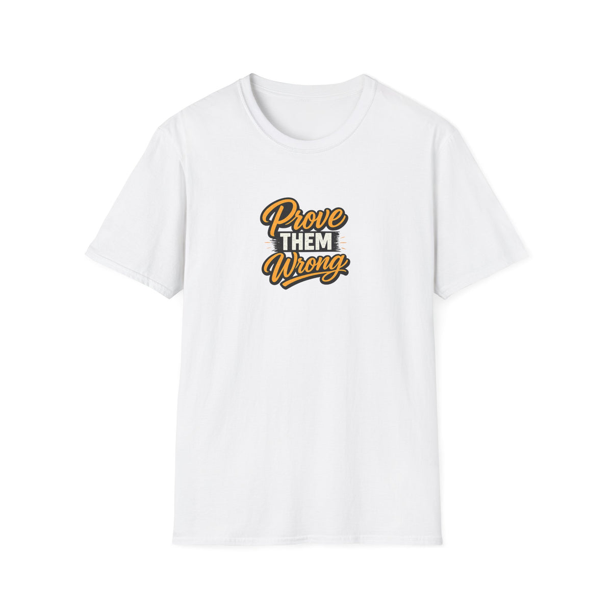 SatsandStripes.com Prove Them Wrong Motivational T-Shirt Inspirational Quote Tee Success Mindset Shirt | Gift for Entrepreneurs White