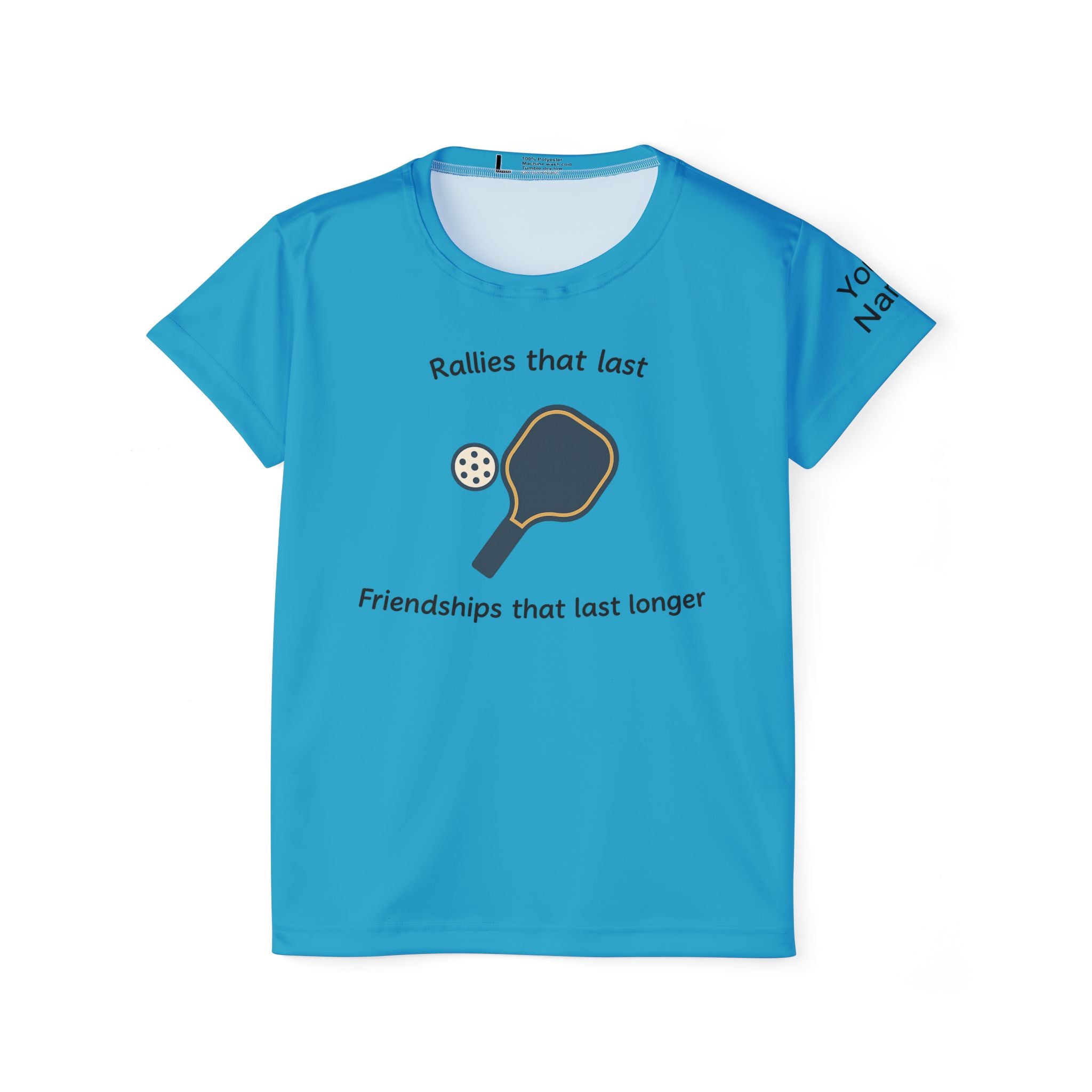 Personalized Women's Pickleball Rally Tee - Where Friendships Outlast the Game - Meaningful as it is functional - 100% polyester