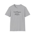 Small Progress Is Still Progress Shirt Minimalist Inspirational Tee Everyday Encouragement Gift 7 colors 100% cotton