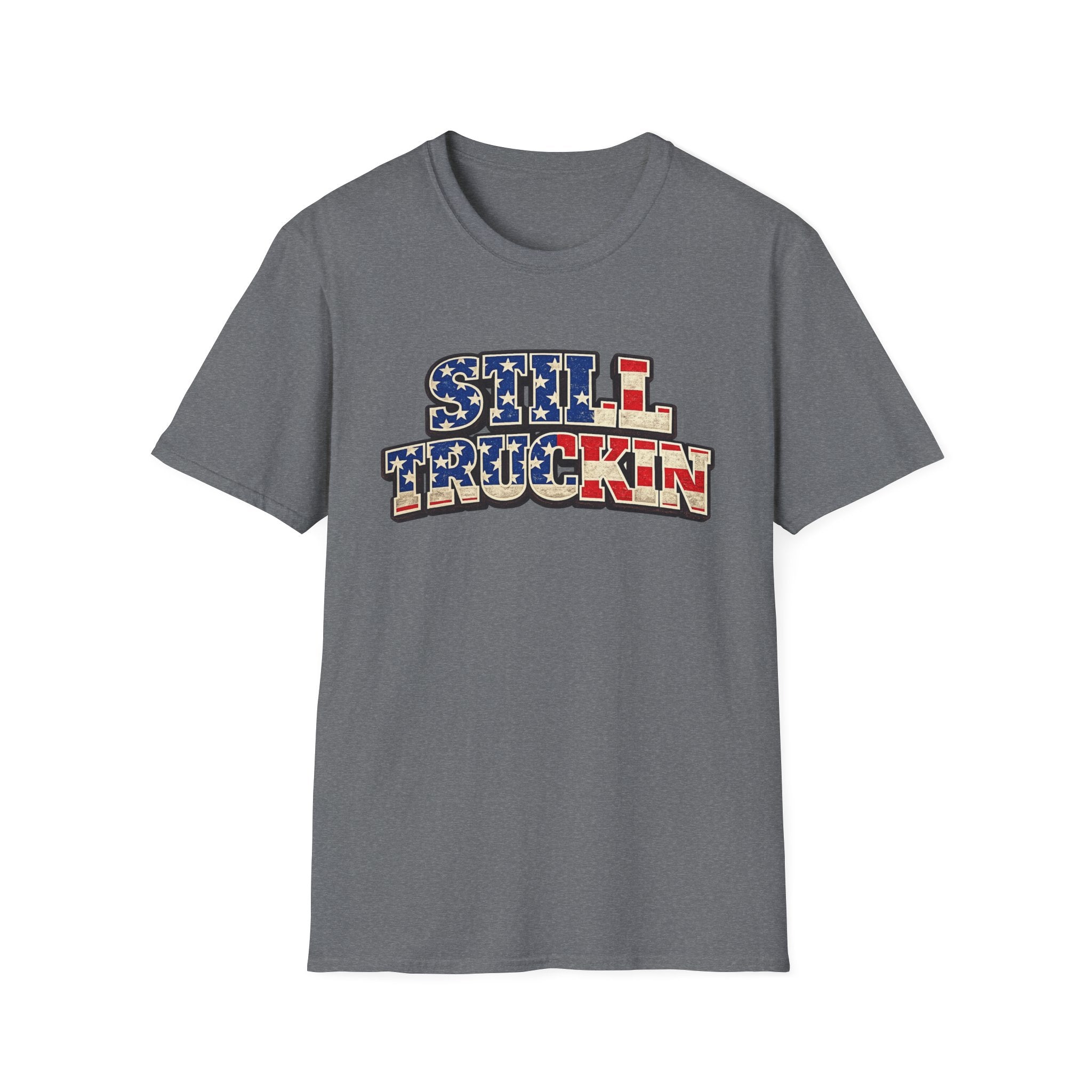 Still Truckin T-Shirt Patriotisches Trucker-Shirt Amerikanische Flagge Truck T-Shirt Trucker-Geschenk 6 Farben 100% Baumwolle