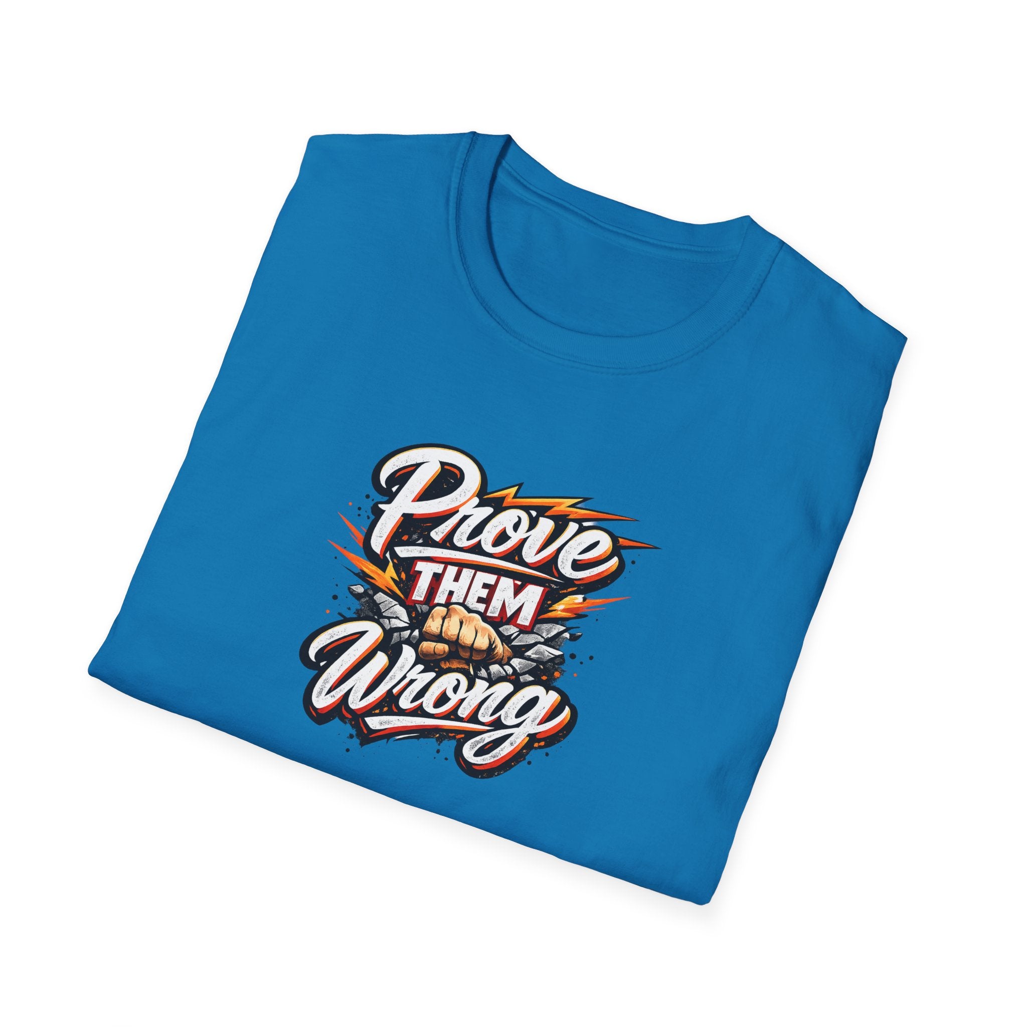 Prove Them Wrong Shirt | Motivational Graphic TShirt | Inspirational Quote Tee | Goal Crusher Shirt |  9 colors - 100% cotton