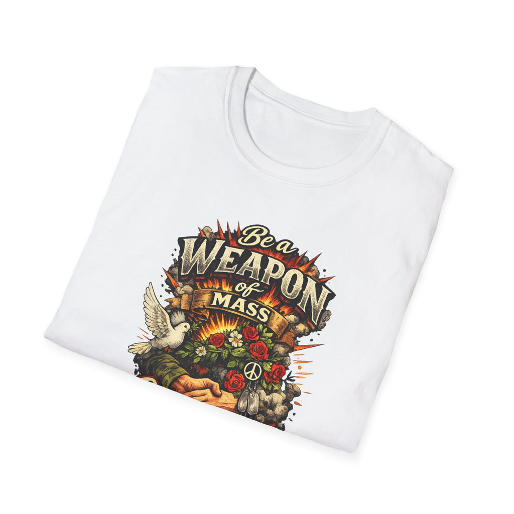 Be a Weapon of Mass Compassion TShirt Kindness Peace Love Compassion Tee Inspirational Graphic Shirt 5 colors 100% cotton