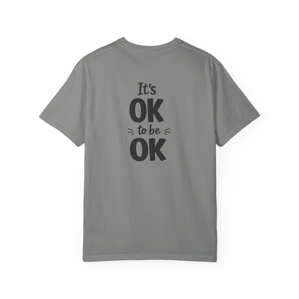 It’s OK To Be OK vorgeschrumpftes T-Shirt mit lockerer Passform 8 Farben 100% Baumwolle