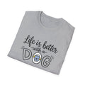 Life Is Better With a Dog Shirt Dog Lover TShirt Pet Owner Gift Cute Dog T-Shirt Dog Owner Gift 6 colors 100% cotton