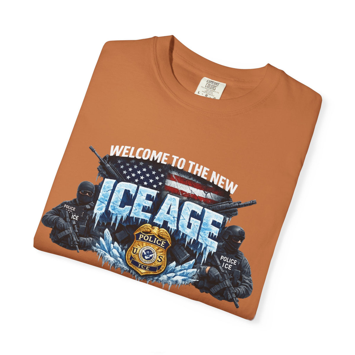 SatsandStripes.com Welcome to the New ICE Age T-Shirt Pro Law Enforcement Shirt Patriotic Tactical Tee Police Support Apparel Yam Folded