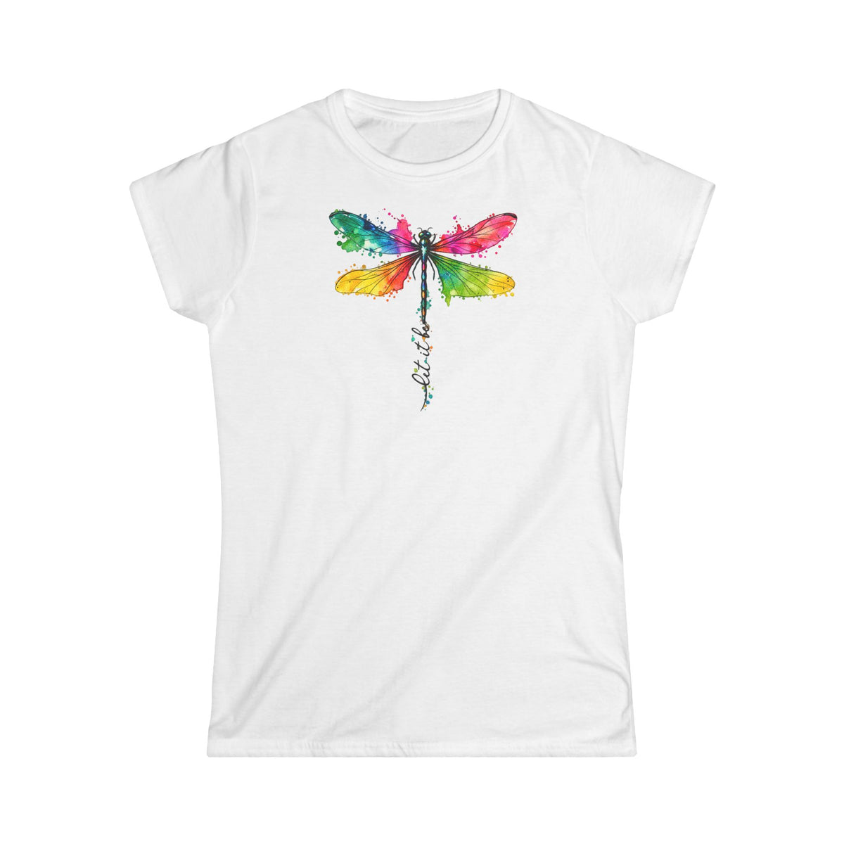 SatsandStripes.com Let It Be Colorful Dragonfly Women’s T-Shirt – Inspirational Graphic Tee White