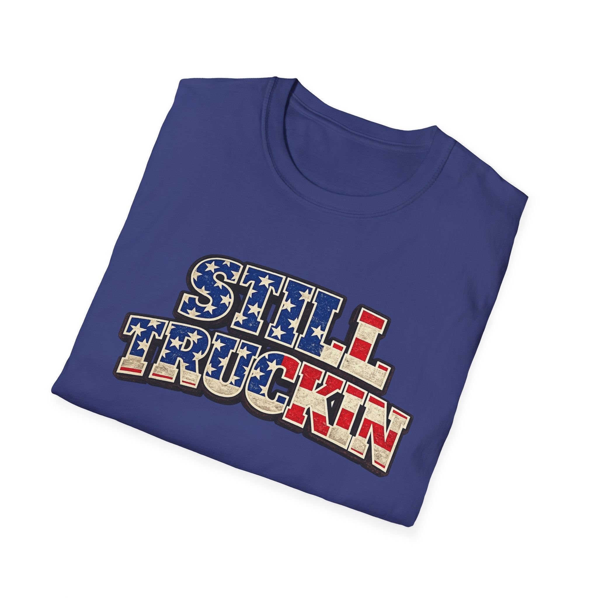 Still Truckin T-Shirt Patriotisches Trucker-Shirt Amerikanische Flagge Truck T-Shirt Trucker-Geschenk 6 Farben 100% Baumwolle