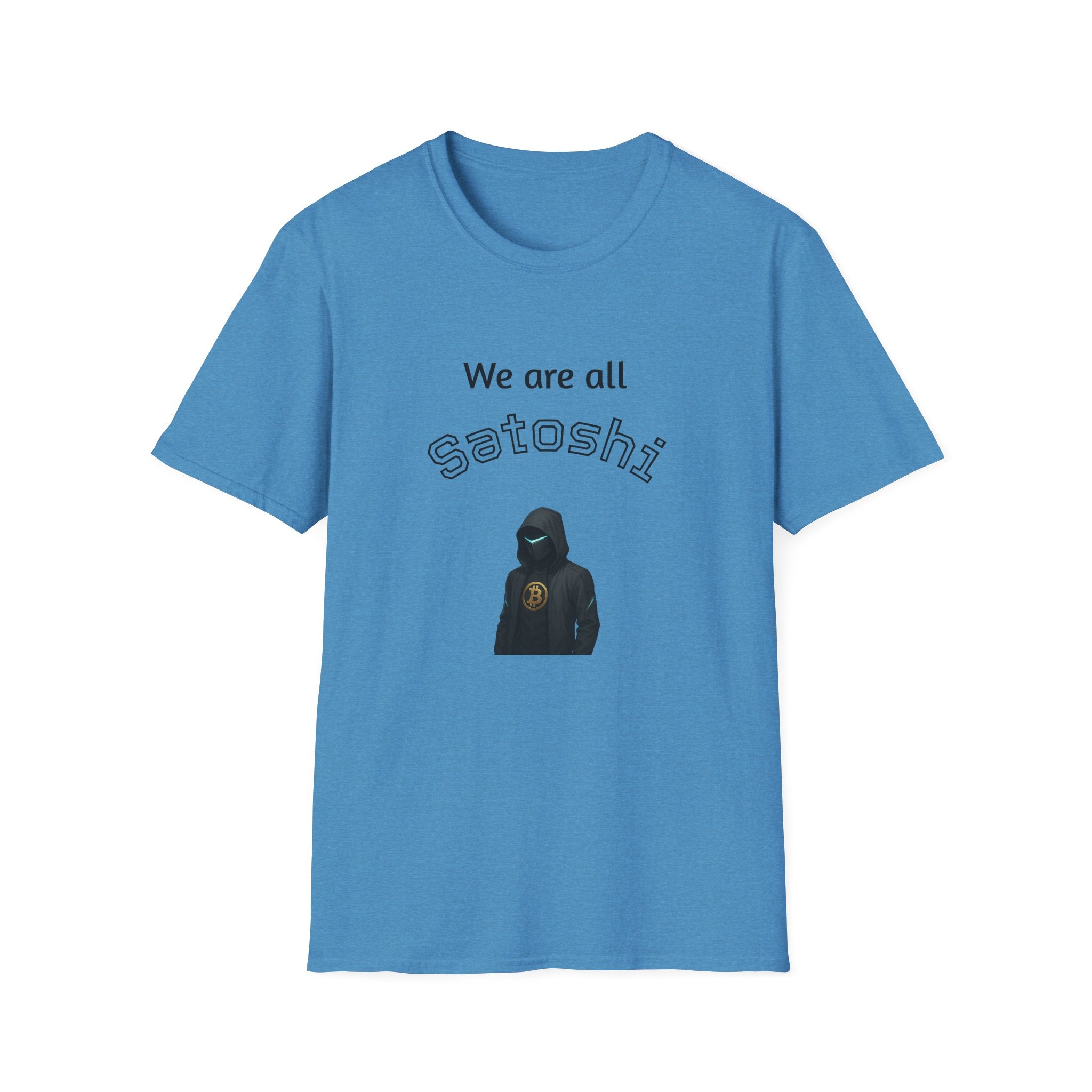 We Are All Satoshi Bitcoin T-Shirt A symbol of unity anonymity and unstoppable innovation 5 colors 100% cotton