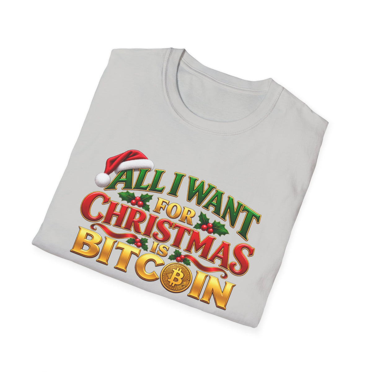 SatsandStripes.com All I Want for Christmas Is Bitcoin T-Shirt – Funny Crypto Holiday Tee for Bitcoin Lovers Ice Grey Folded