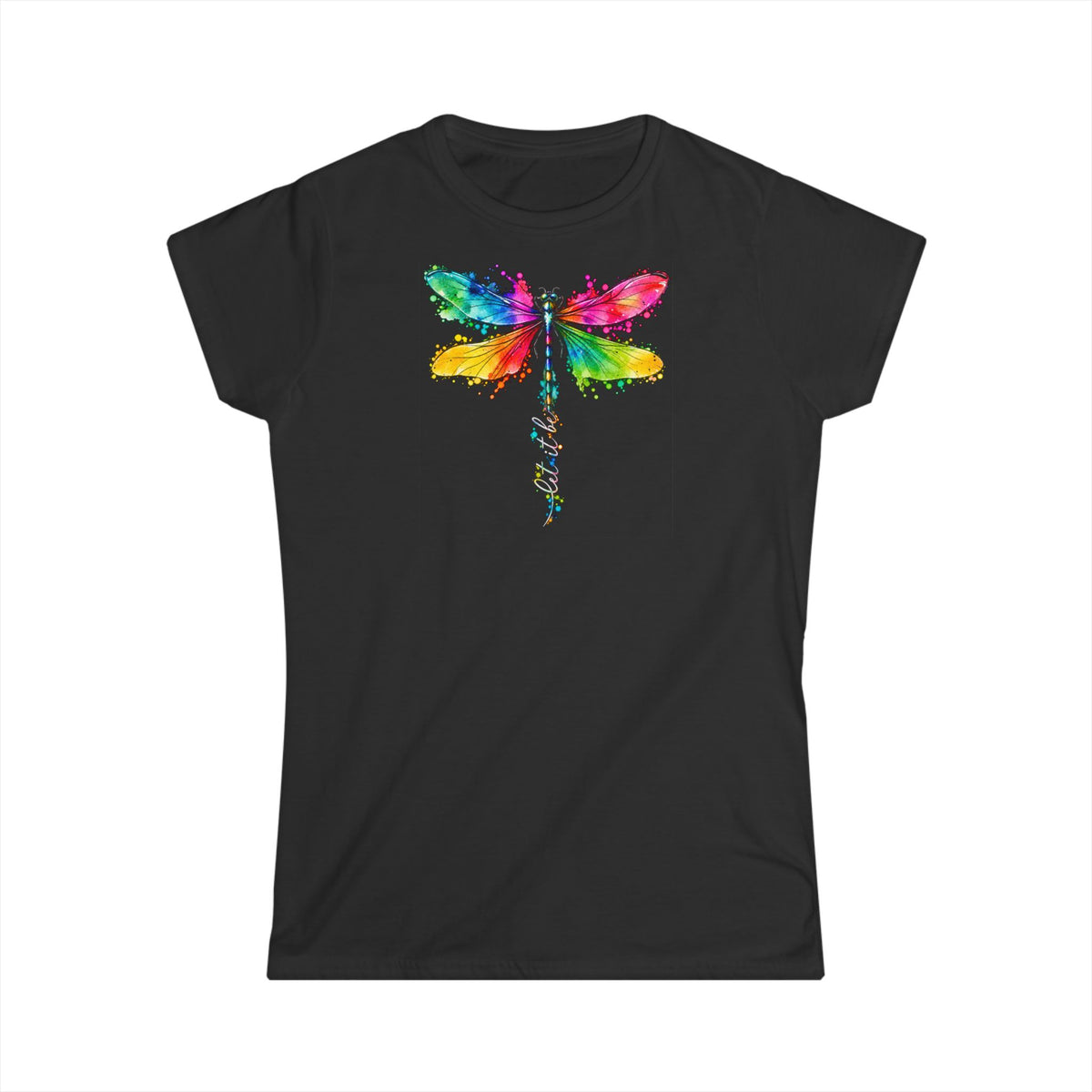 SatsandStripes.com Let It Be Colorful Dragonfly Women’s T-Shirt – Inspirational Graphic Tee Black