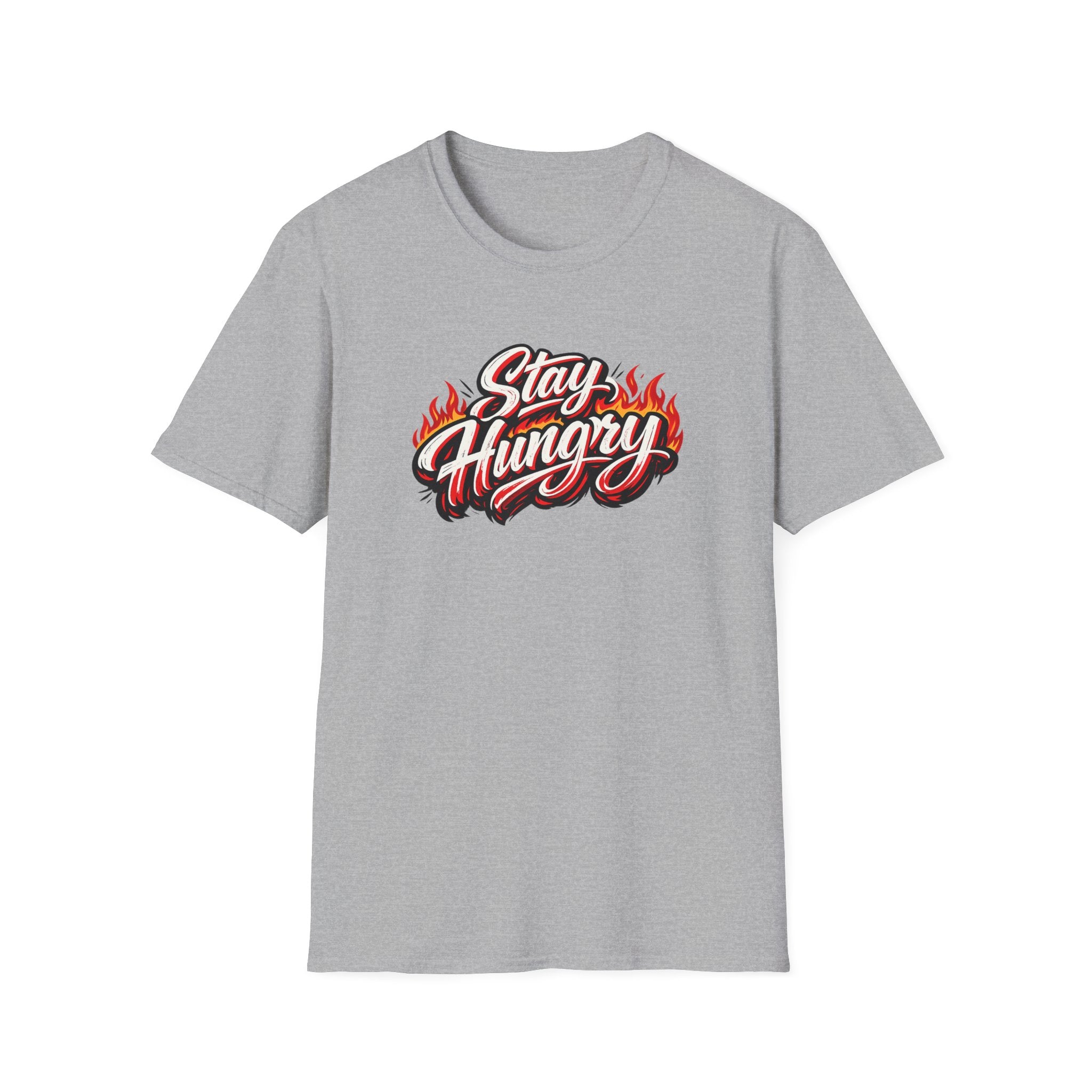 Stay Hungry Motivational T-Shirt Bold Flame Typography Hustle Grind Graphic Tee 8 colors 100% cotton