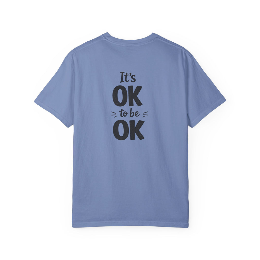 It’s OK To Be OK vorgeschrumpftes T-Shirt mit lockerer Passform 8 Farben 100% Baumwolle