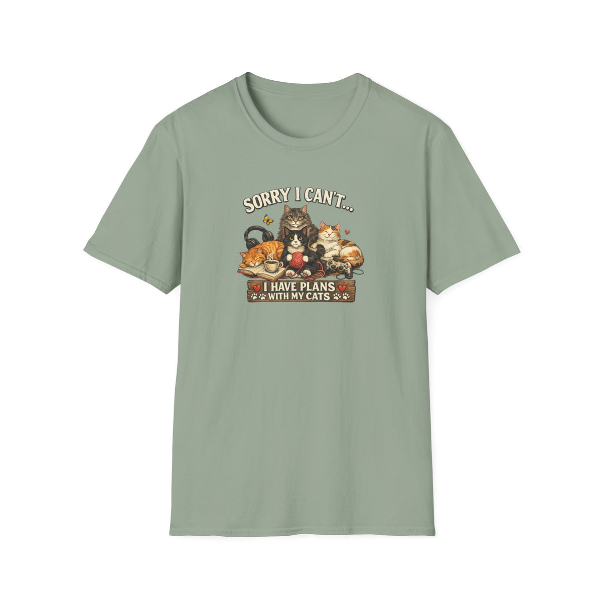 Sorry I Can't Have Plans With My Cats SatsandStripes.com T-Shirt Cat Mom Tee Pet Lover Gift Cute Cat Graphic Tee Sage
