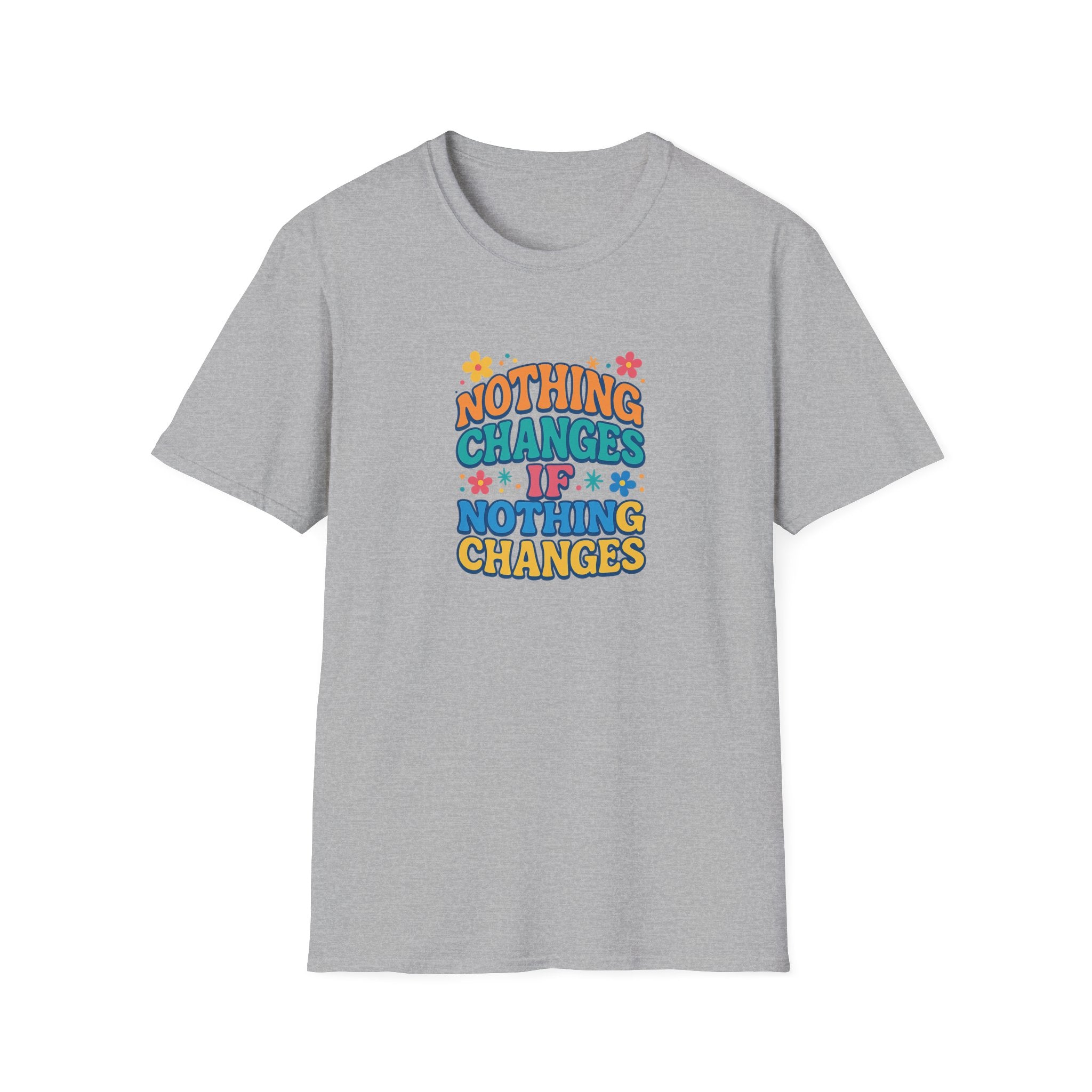 Sats and Stripes Retro Motivational T-Shirt Nothing Changes If Nothing Changes Positive Quote Tee Grey
