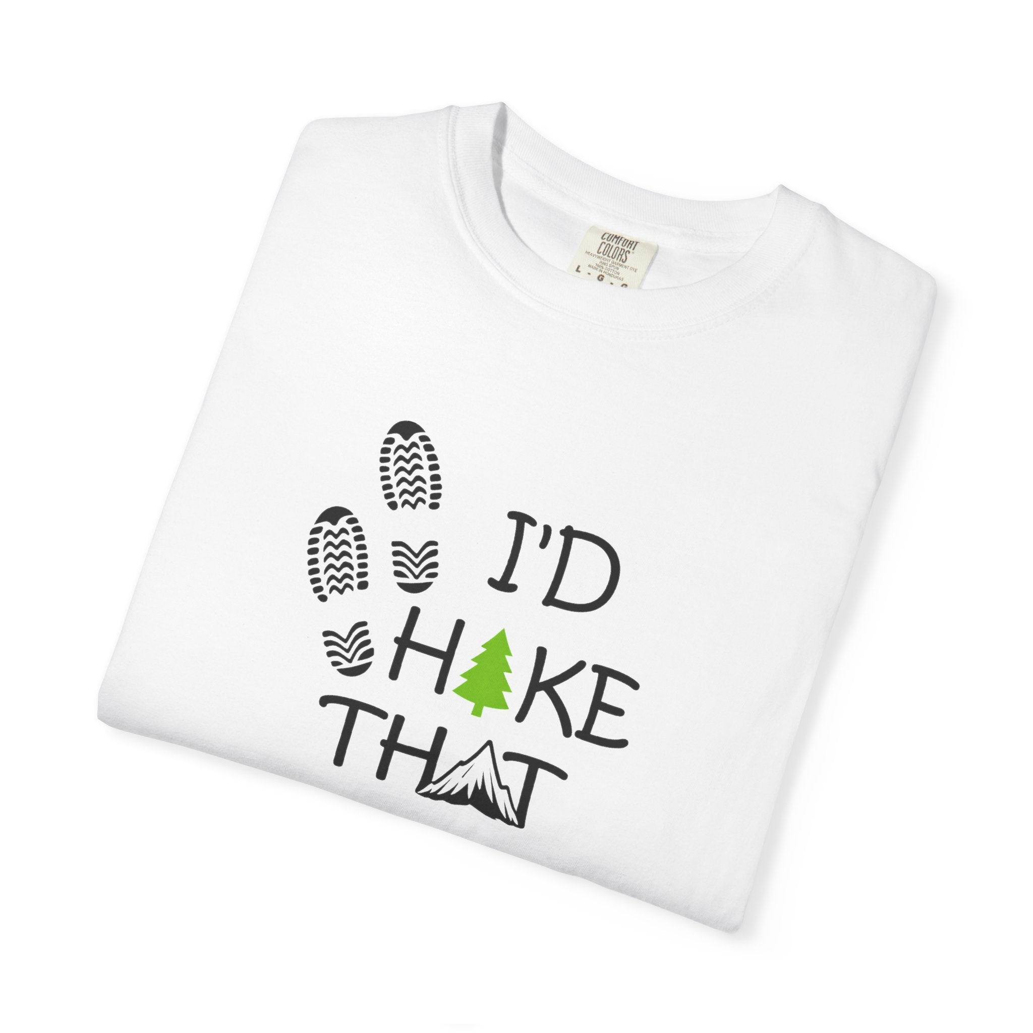 I'd Hike That Shirt Outdoor Lover Gift Camping Shirt Nature Graphic Tee Trail Shirt Adventure T-Shirt 7 colors 100% cotton