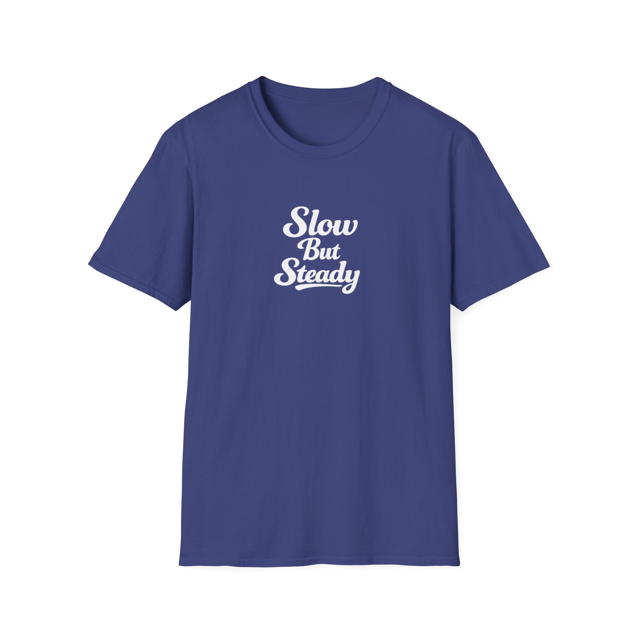 Slow But Steady TShirt Clean Script Typography Shirt Everyday Mindset Graphic Tee 10 Farben 100% Baumwolle