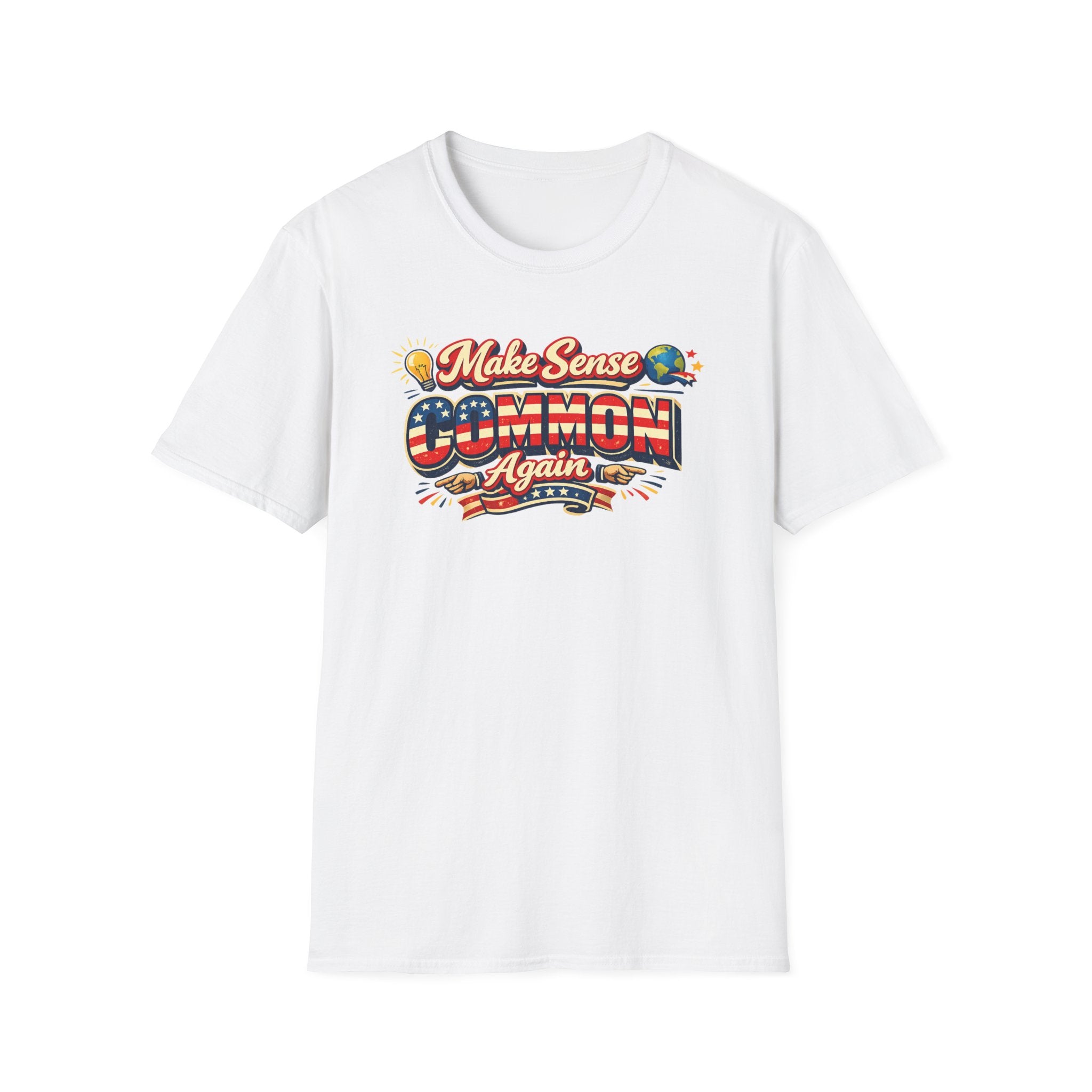 Make Sense Common Again T-Shirt Lustiges Politik-Shirt Patriotisches Grafik-Shirt Freiheits-Humor-Geschenk 7 Farben 100% Baumwolle