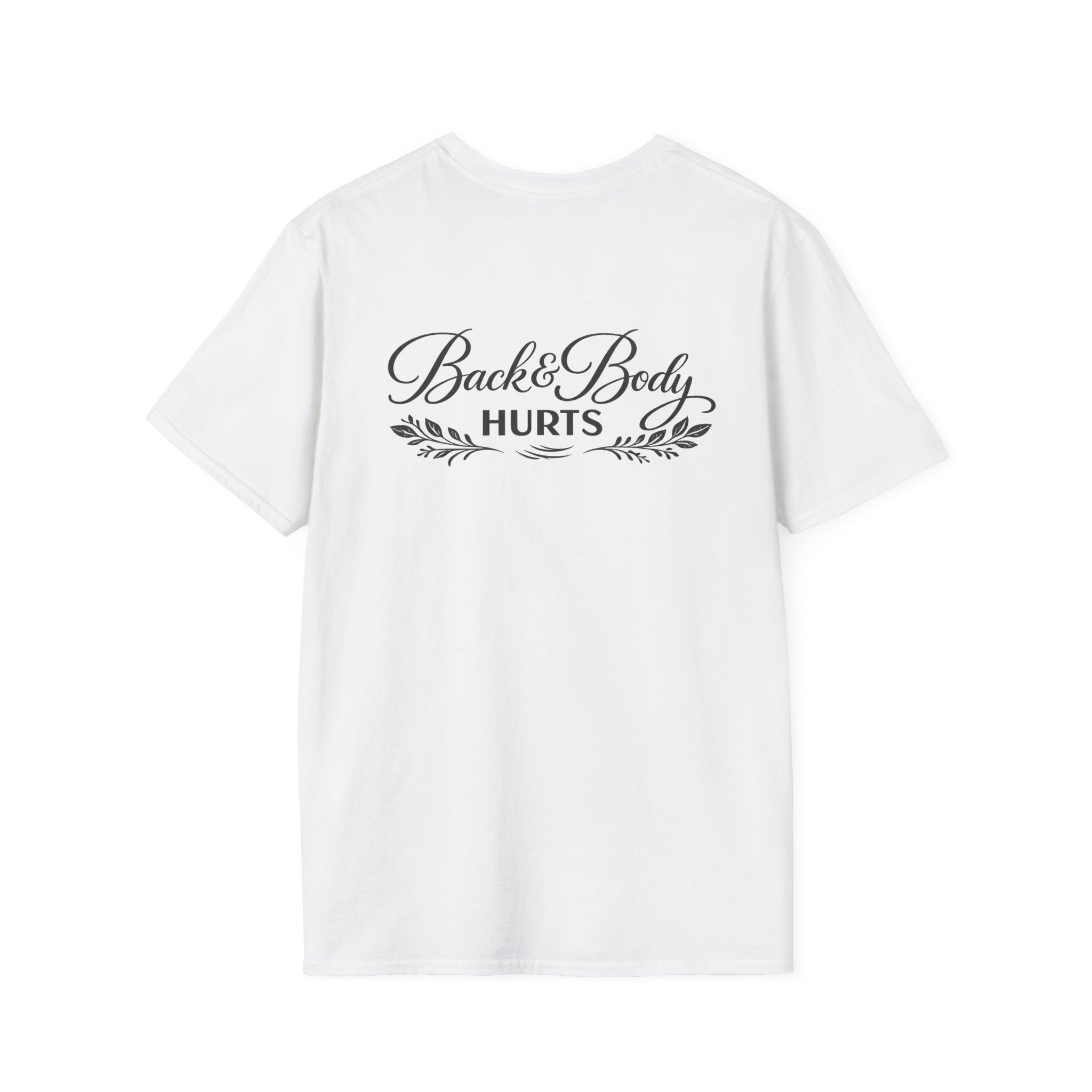 Back Body Hurts Funny Back Print Softstyle T-Shirt 8 Colors 100% Cotton