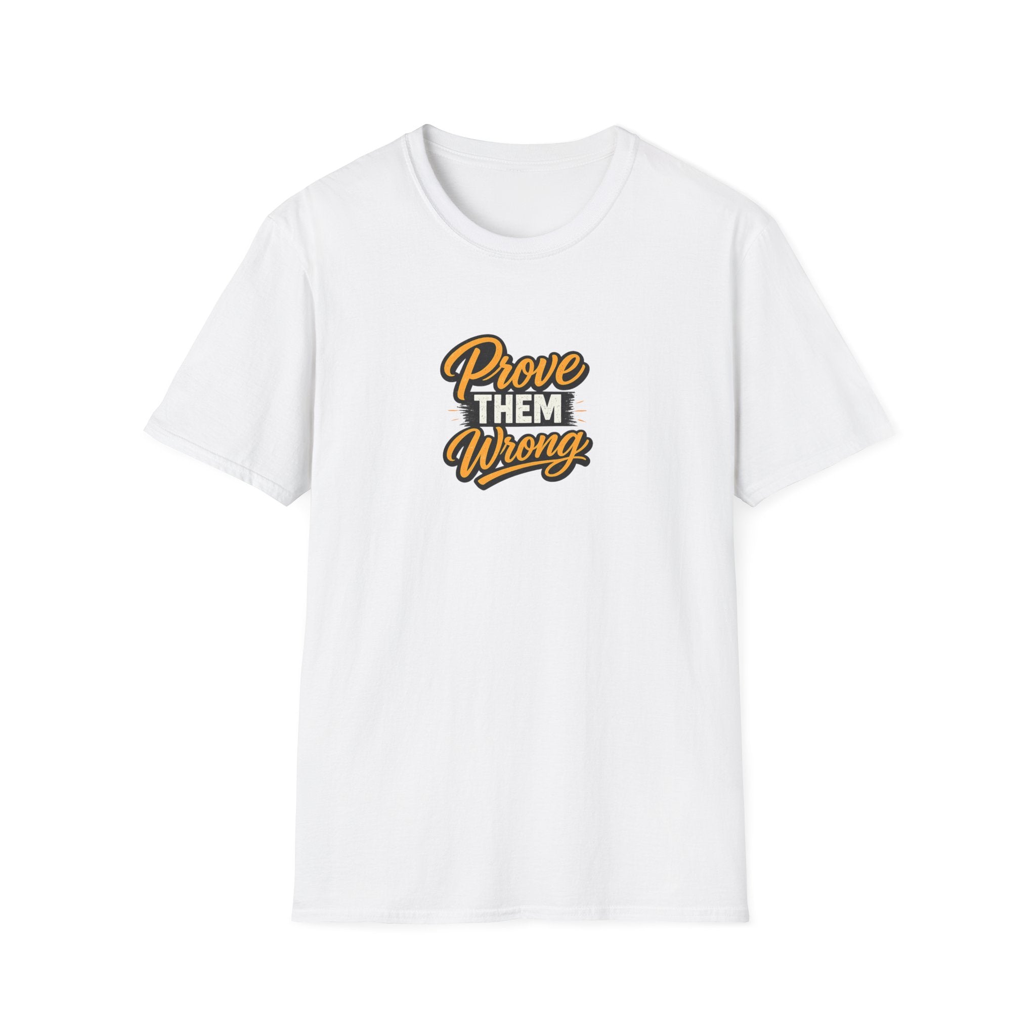 Motivierendes T-Shirt „Prove Them Wrong“ | Inspirierendes Zitat Tee | Success Mindset Shirt | Geschenk für Unternehmer | 8 Farben - 100% Baumwolle