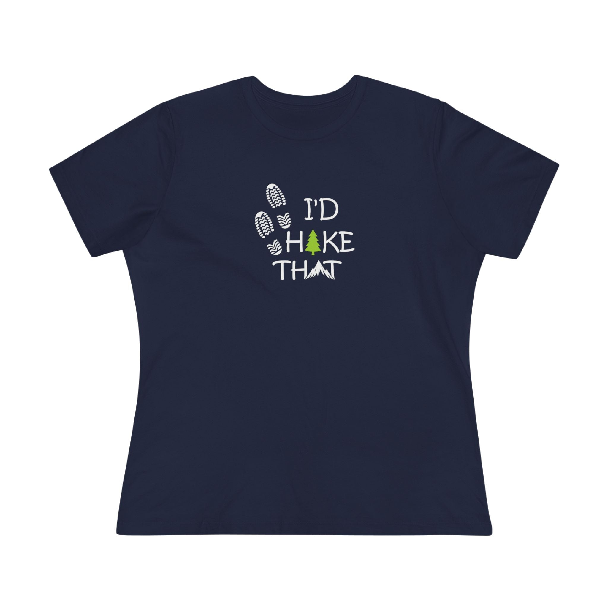 I'd Hike That Shirt Women's Hiking Tee Outdoor Nature Lover Gift Trail Lover Tee Adventure Hiker Gift 4 colors 100% cotton