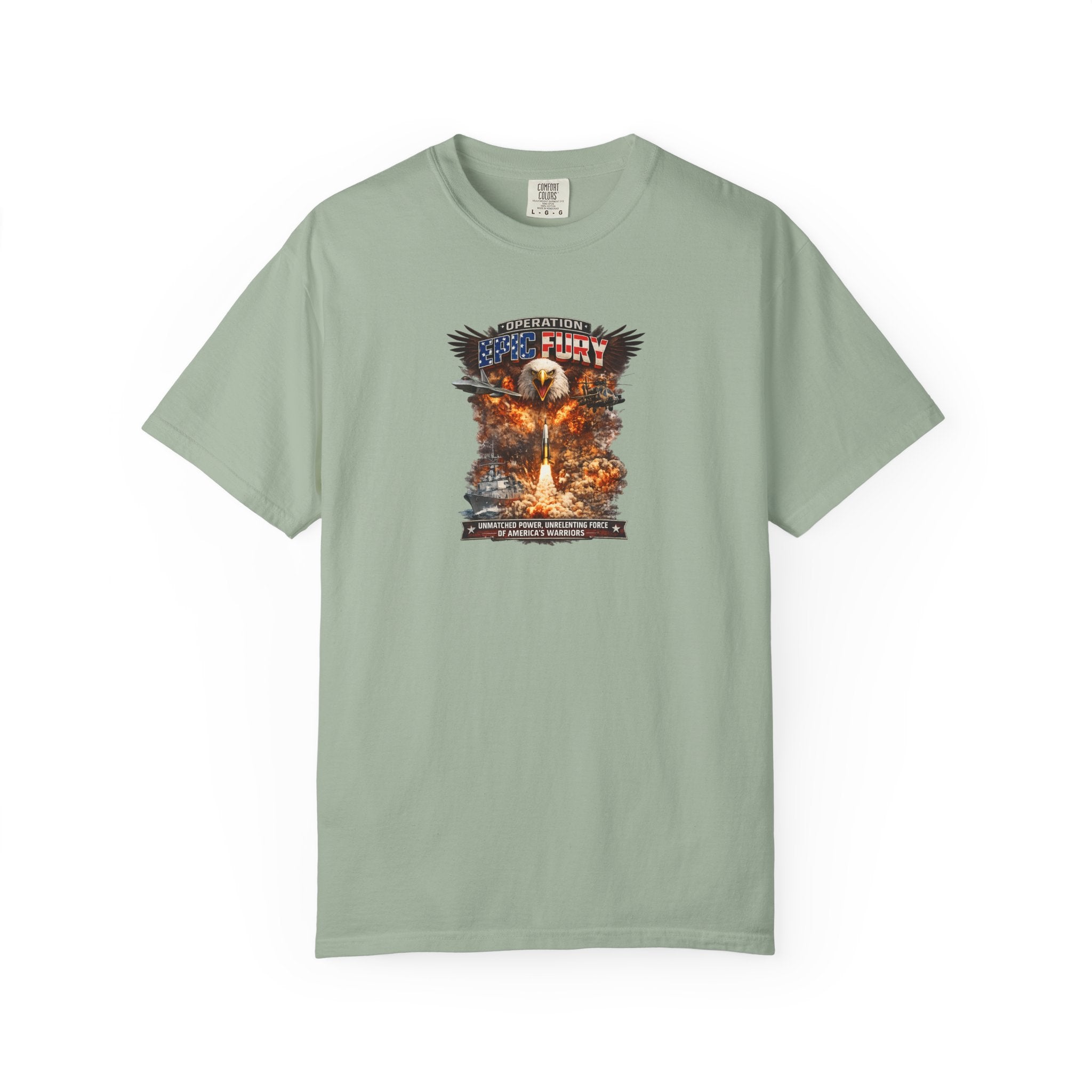 Operation Epic Fury Patriotic T-Shirt Unmatched Power Unrelenting Force of America's Warriors 7 colors 100% cotton