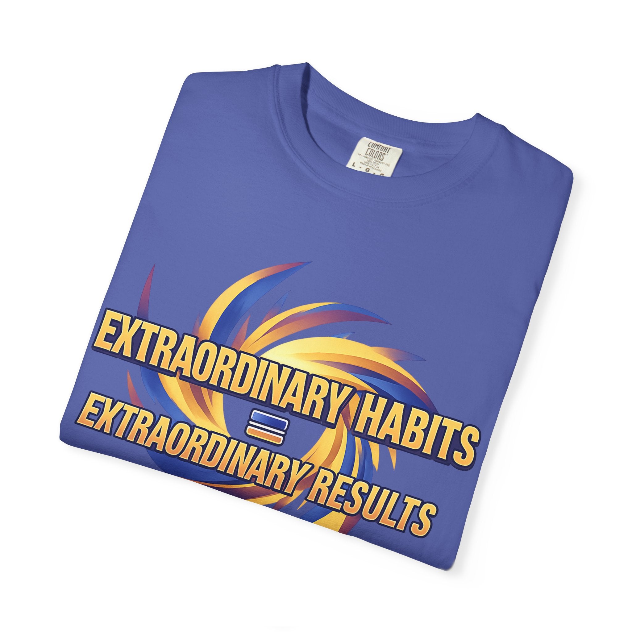 Extraordinary Habits = Extraordinary Results T-shirt Motivational Typography 4 colors 100% cotton