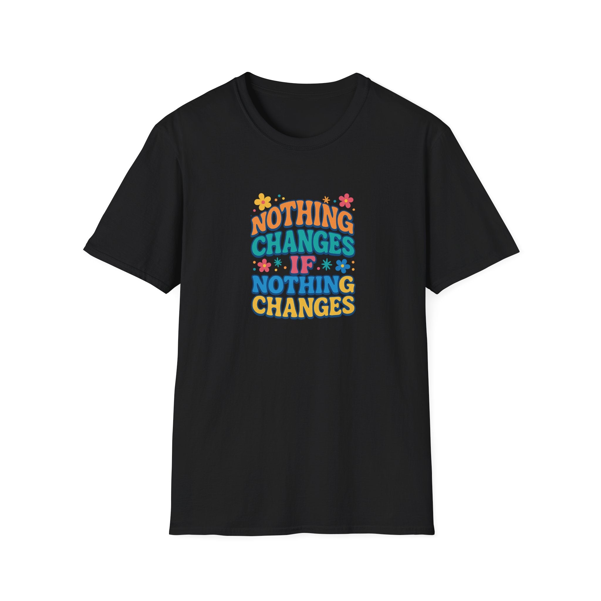 Sats and Stripes Retro Motivational T-Shirt Nothing Changes If Nothing Changes Positive Quote Tee Black