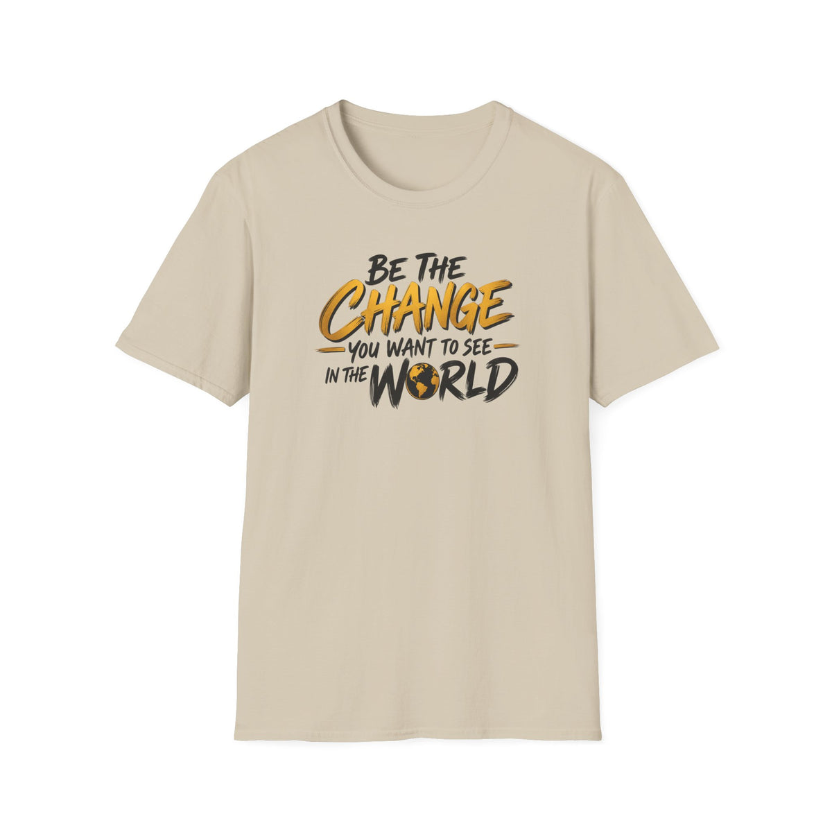 Satsandtripes.com Be the Change T-Shirt – Inspirational World Change Graphic Tee Sand