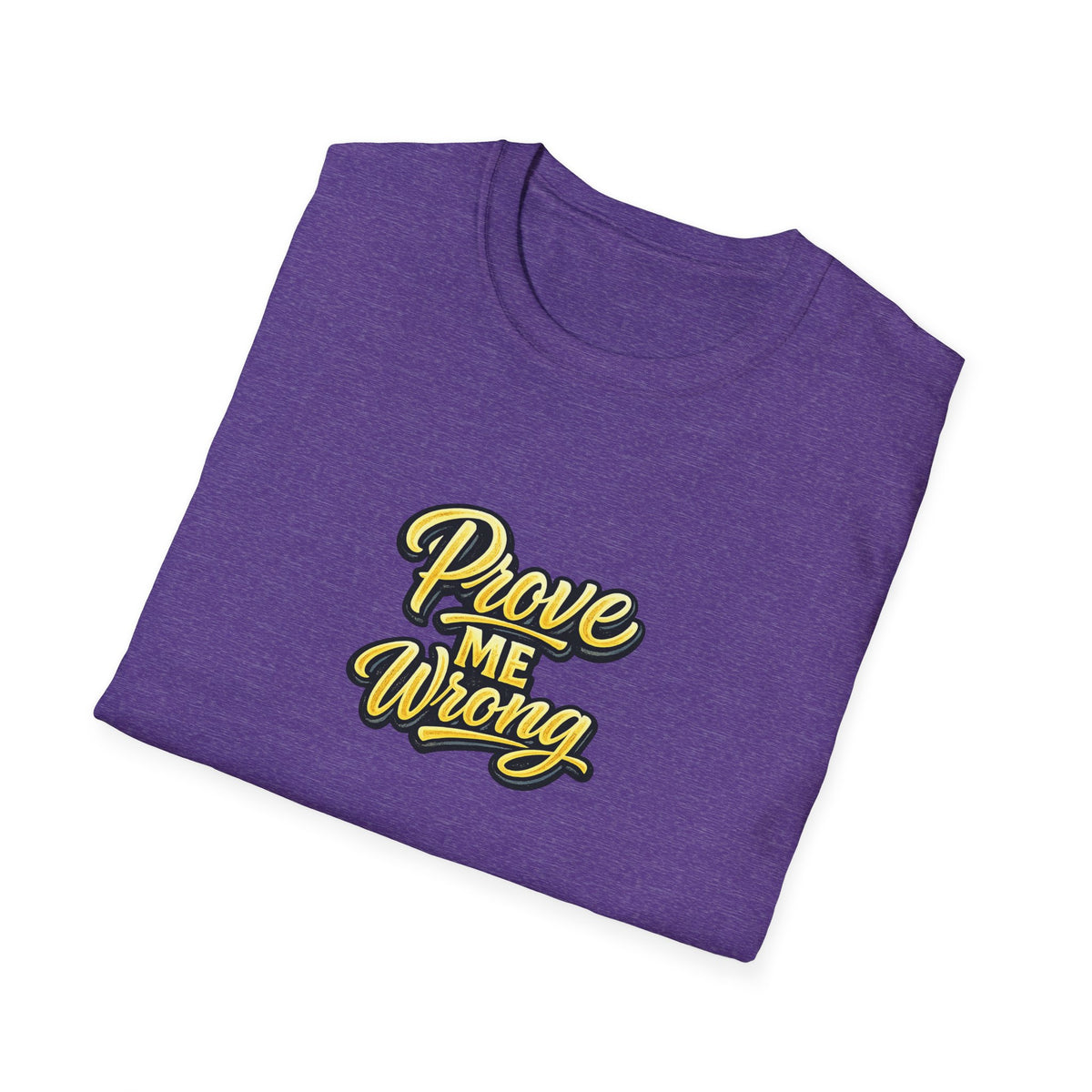 SatsandStripes.com Prove Me Wrong Shirt Silence the Doubters Bold Statement Tee Motivational Streetwear Purple Folded